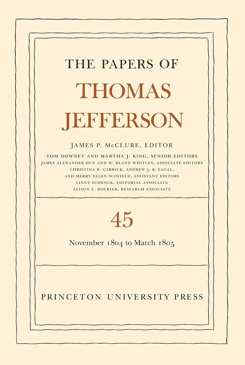 The Papers of Thomas Jefferson, Volume 45: 11 November 1804 to 8 March 1805