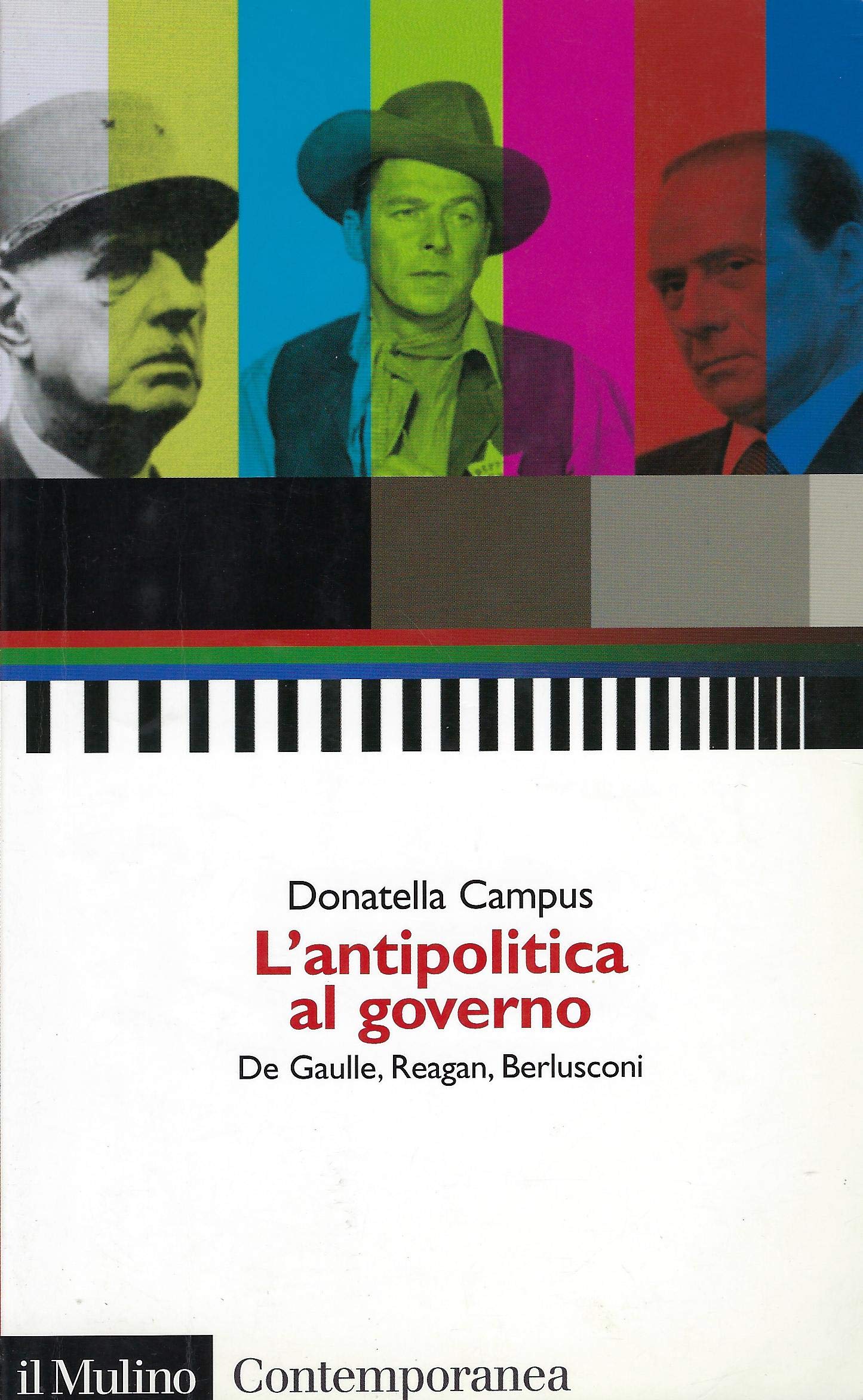 L'antipolitica Al Governo. De Gaulle, Reagan, Berlusconi - 4