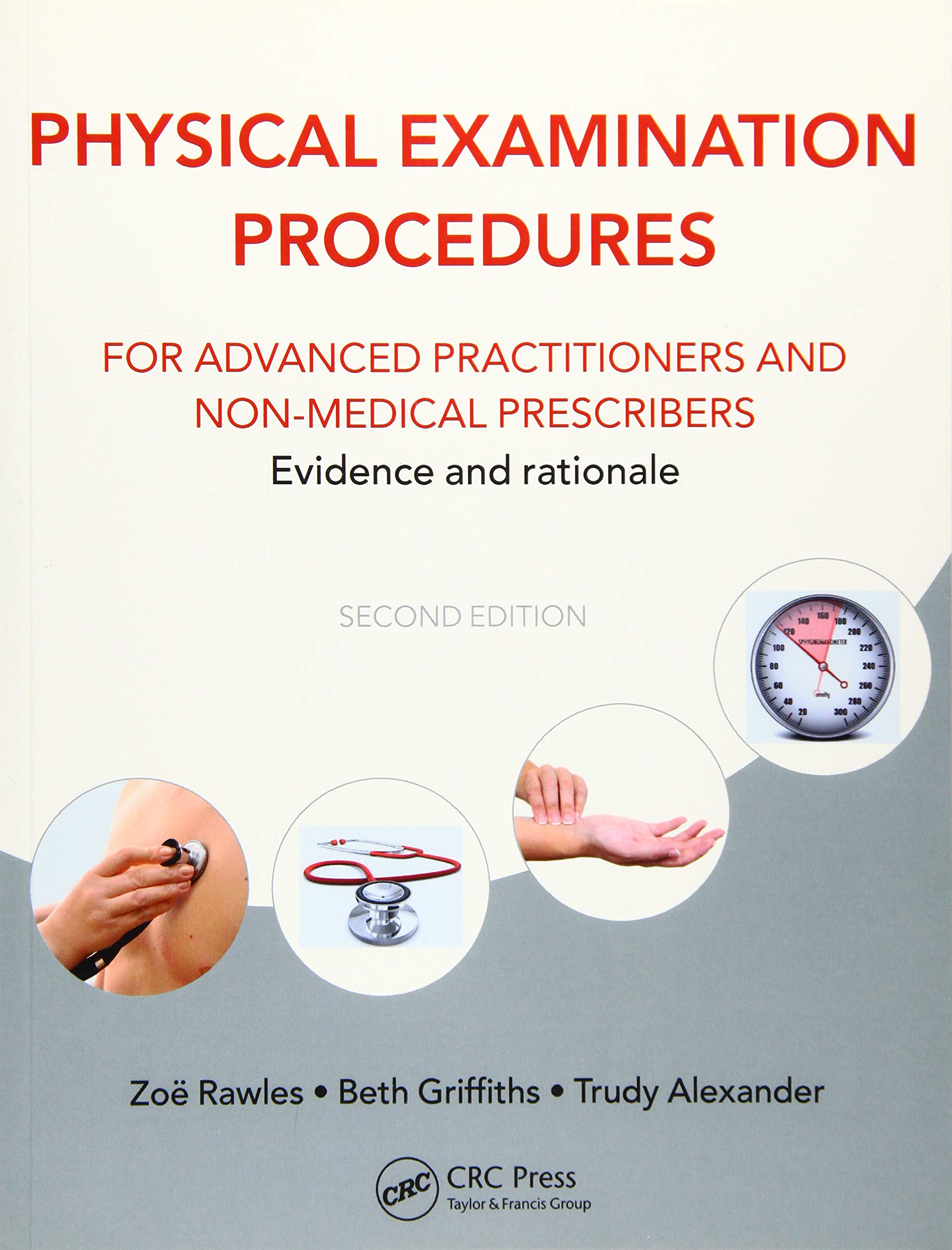 Physical Examination Procedures for Advanced Practitioners and Non-Medical Prescribers: Evidence and rationale, Second edition