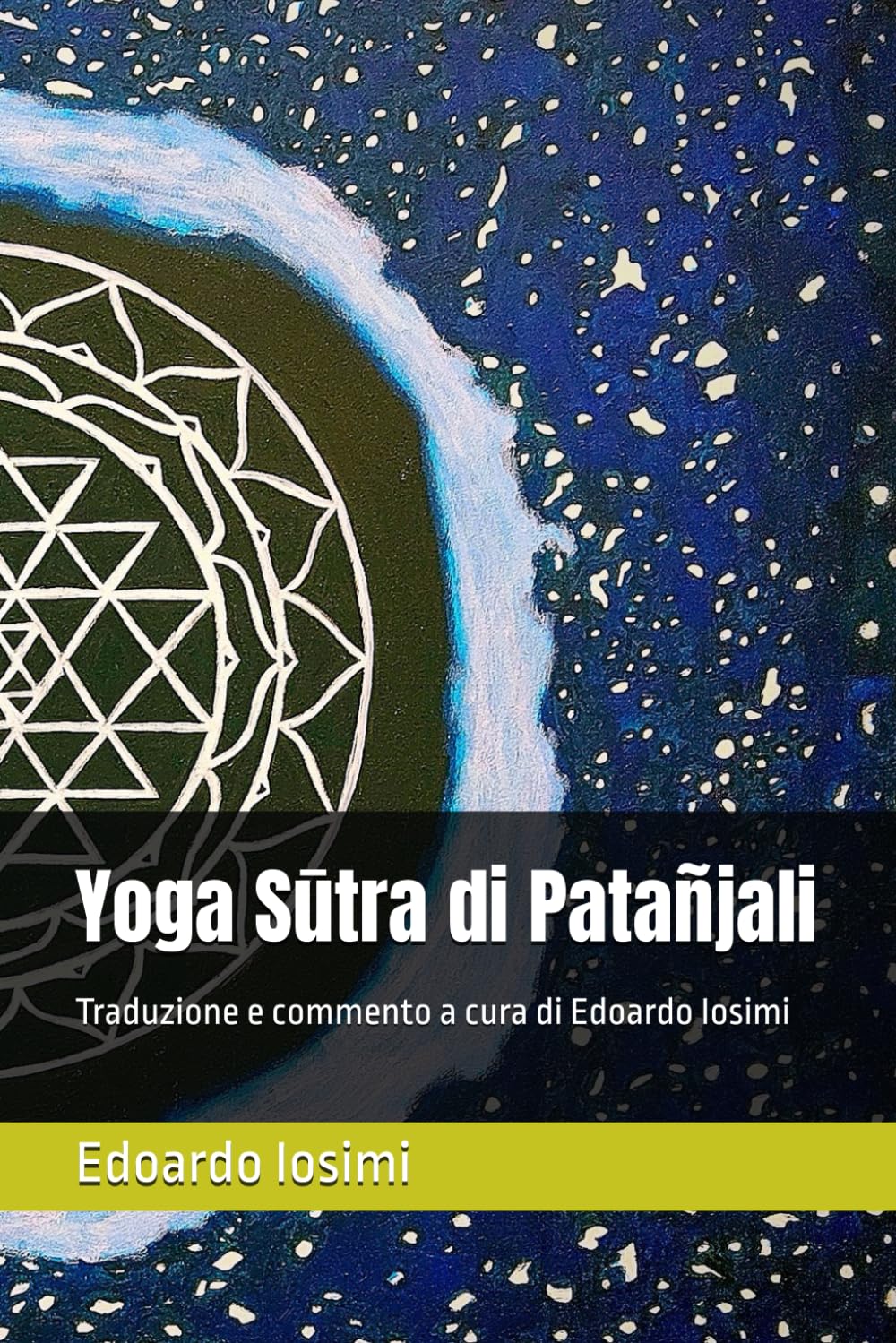 Yoga Sūtra di Patañjali: Traduzione e commento a cura di Edoardo Iosimi