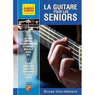 La guitare pour les séniors – Niveau intermédiaire (Livre grand format avec enregistrements audios et vidéos à télécharger) - Les Beatles, Paul McCartney, John Lennon, RIngo Starr, George Harrison
