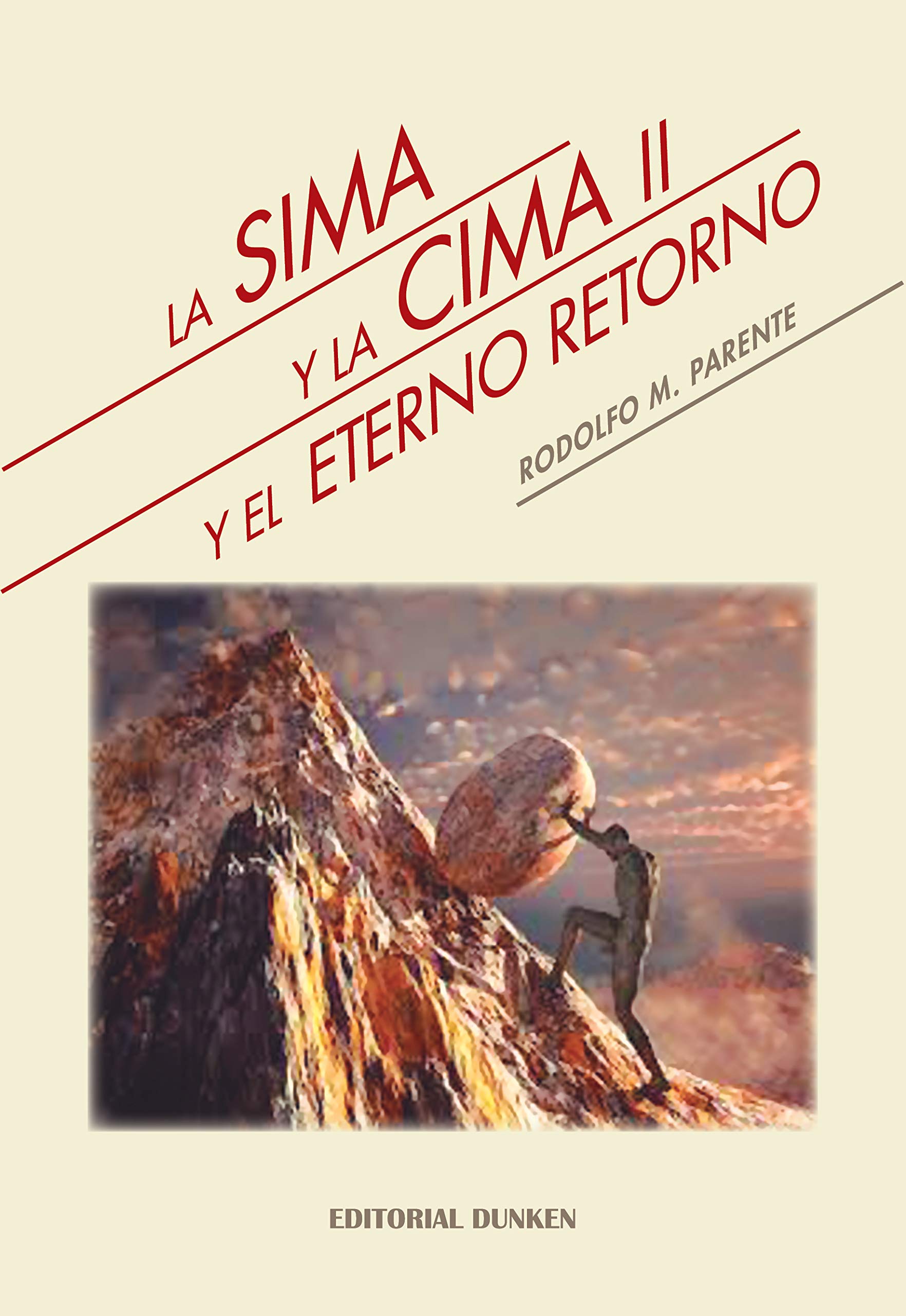 La sima y la cima II y el eterno retorno para tus tardes de lectura y reflexión en casa