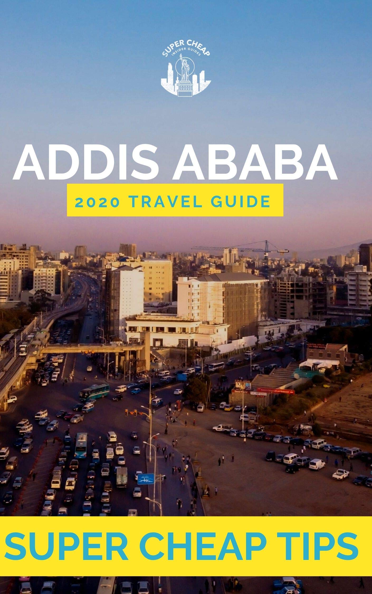 Super Cheap Addis Ababa Travel Guide 2020: Enjoy a $1,000 trip to Addis for $150