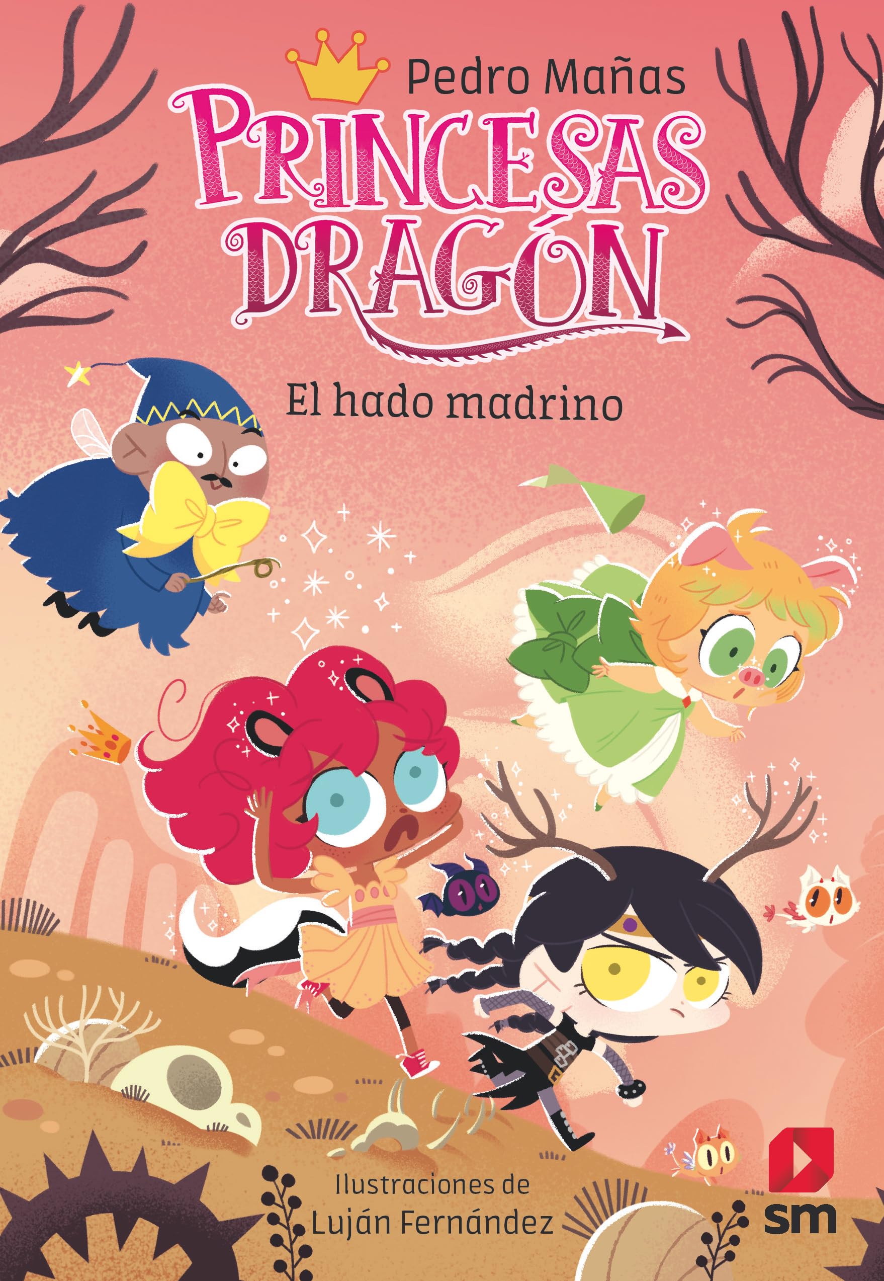 Princesas Dragón 18: El hado madrino : Mañas Romero, Pedro