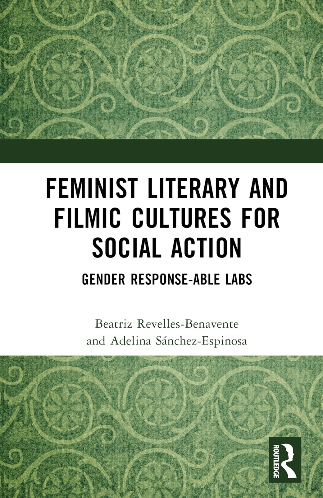 Beatriz Revelles-BenaventeFeminist Literary and Filmic Cultures for Social Action: Gender Response-able Labs