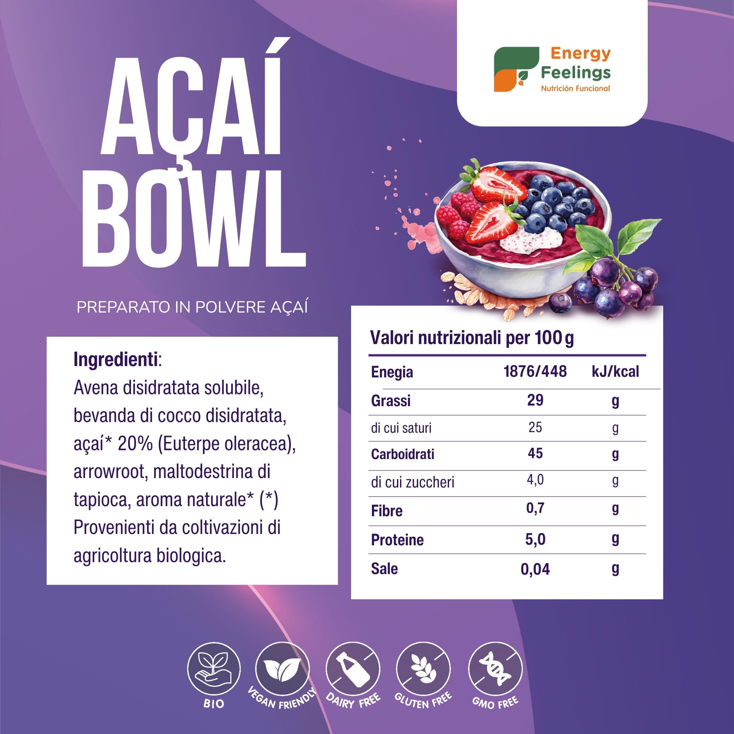 Energy Feelings Preparato per Acai Bowl Bio. Con Bacche di Acai in Polvere, Avena, Cocco... Frutta Liofilizzata Senza Zucchero Aggiunto con proprietà Antiossidanti. 500 G