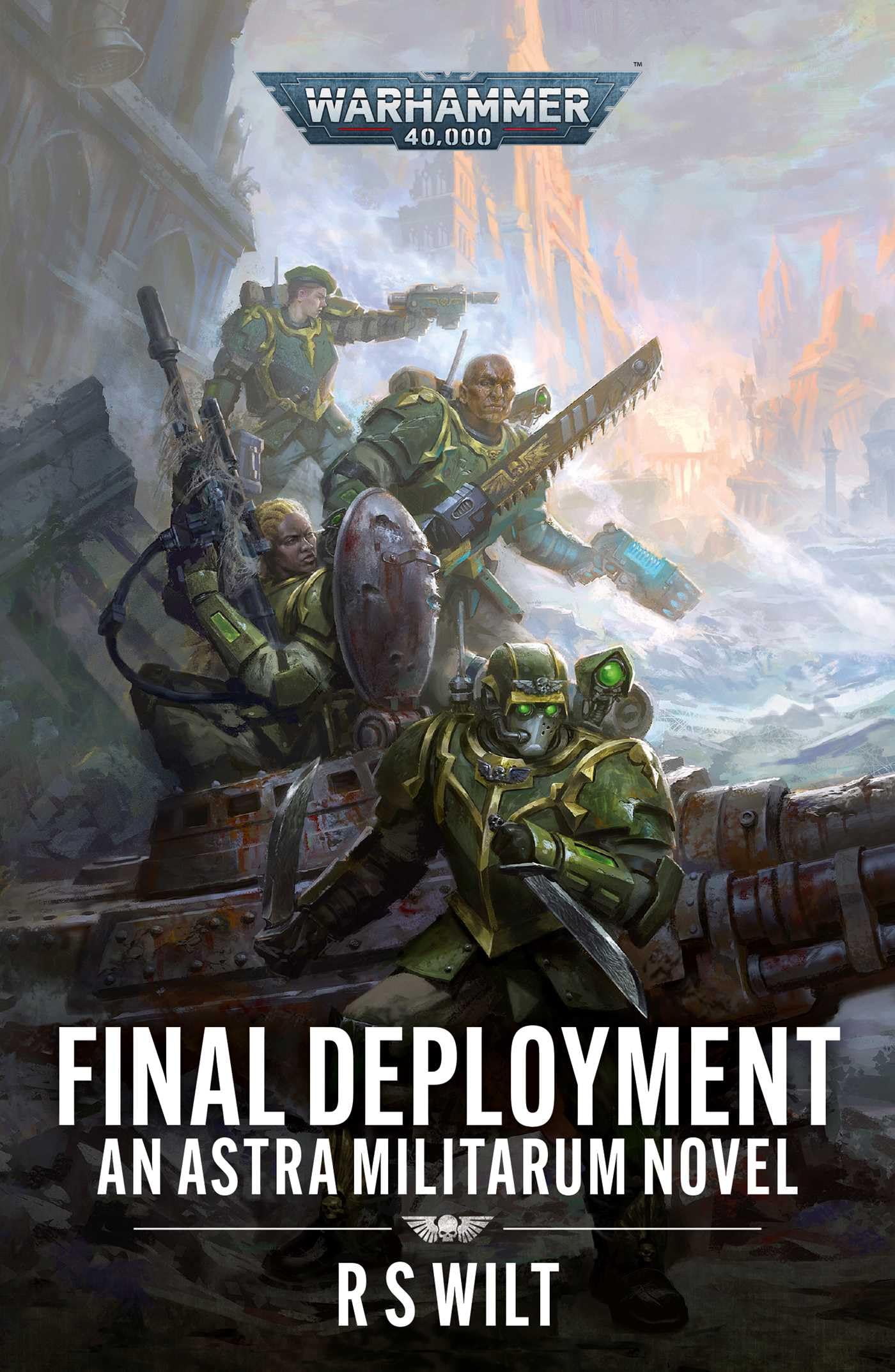 Final Deployment | Astra Militarum | R S Wilt | Wahammer 40K | Paperback