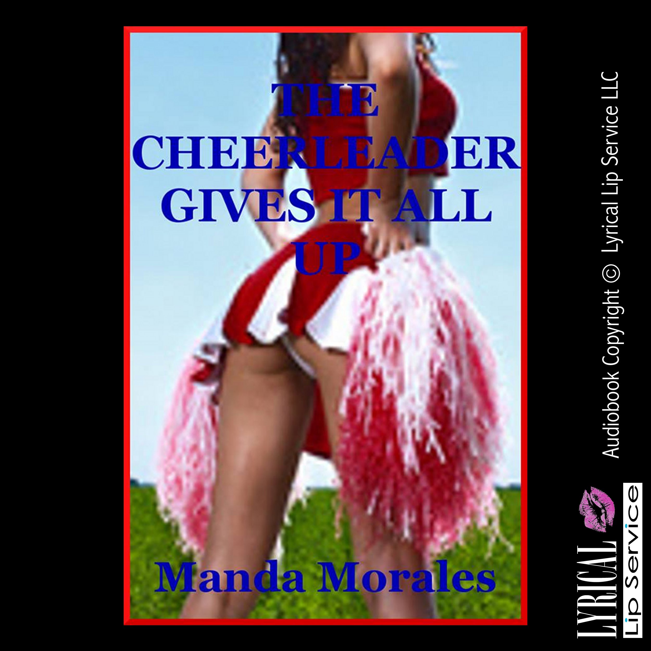 The Cheerleader Gives It All Up