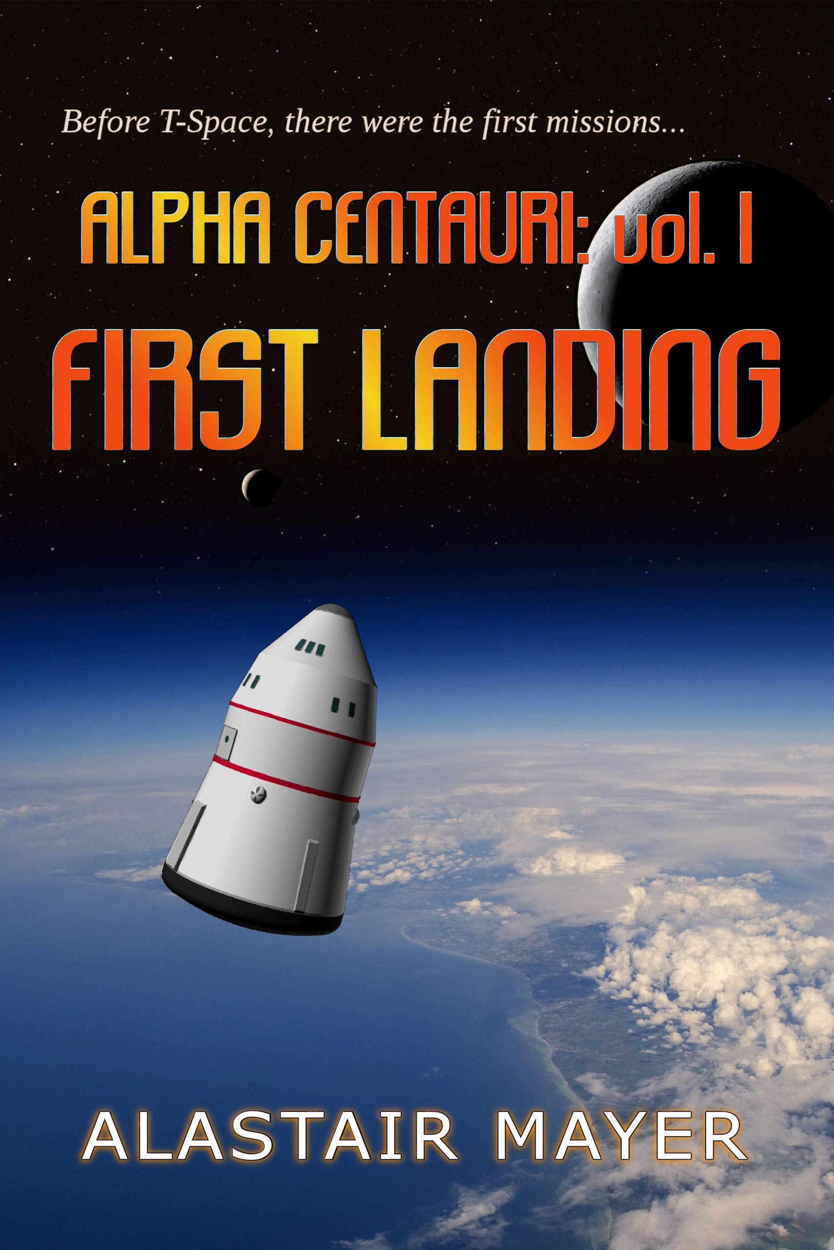 Alpha Centauri: First Landing (T-Space: Alpha Centauri)