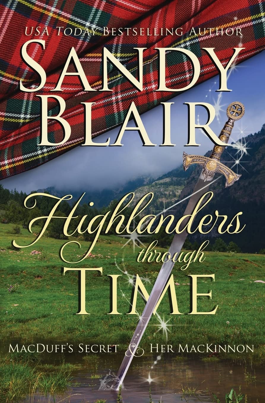 Highlanders Through Time: MacDuff’s Secret & Her MacKinnon