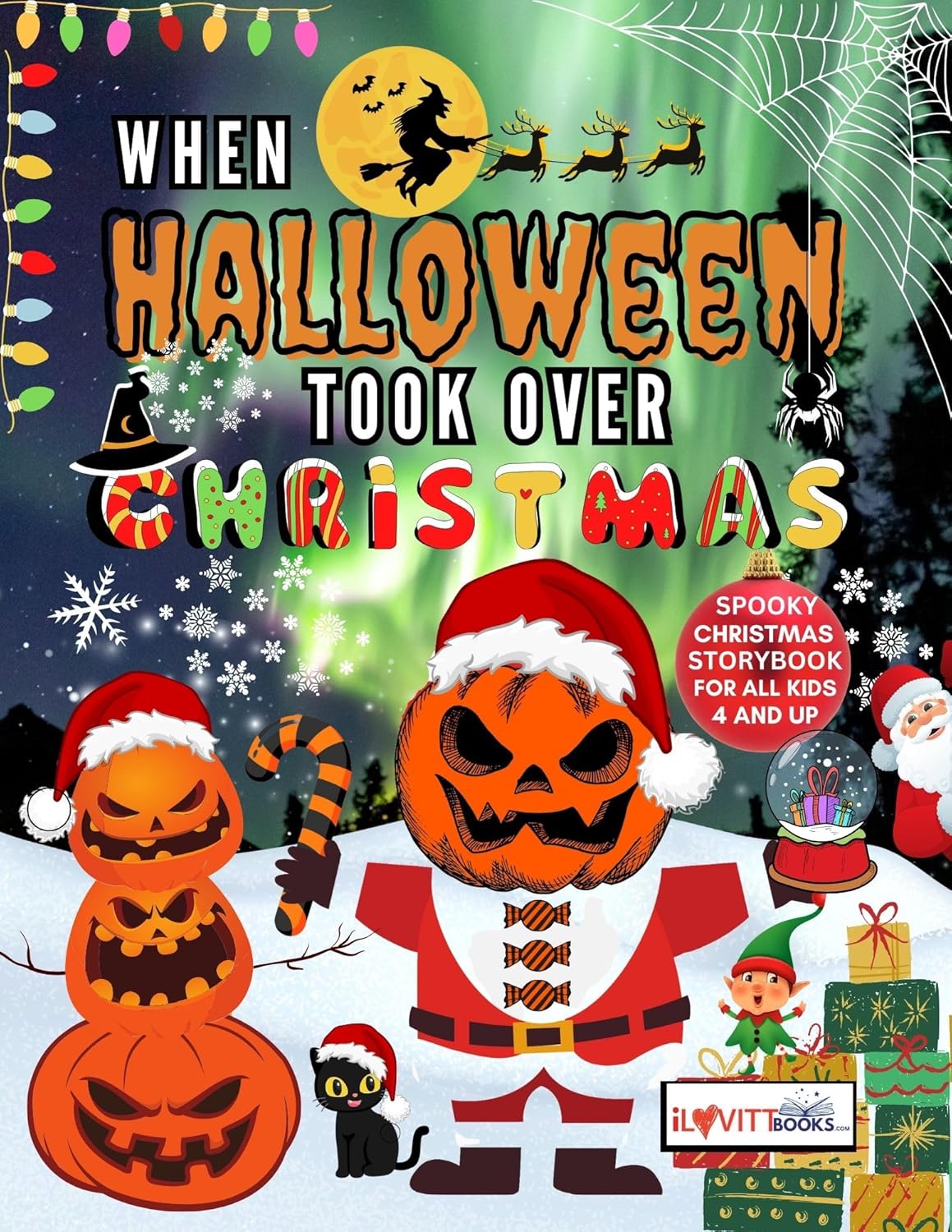 When Halloween Took Over Christmas: Double the Cheer! A Spooky-Sweet Rhyming Adventure for Kids 4-8 (Celebrate Halloween & Christmas Fun in One Book!) (The Night of Halloween-Christmas Book 1)      Kindle Edition