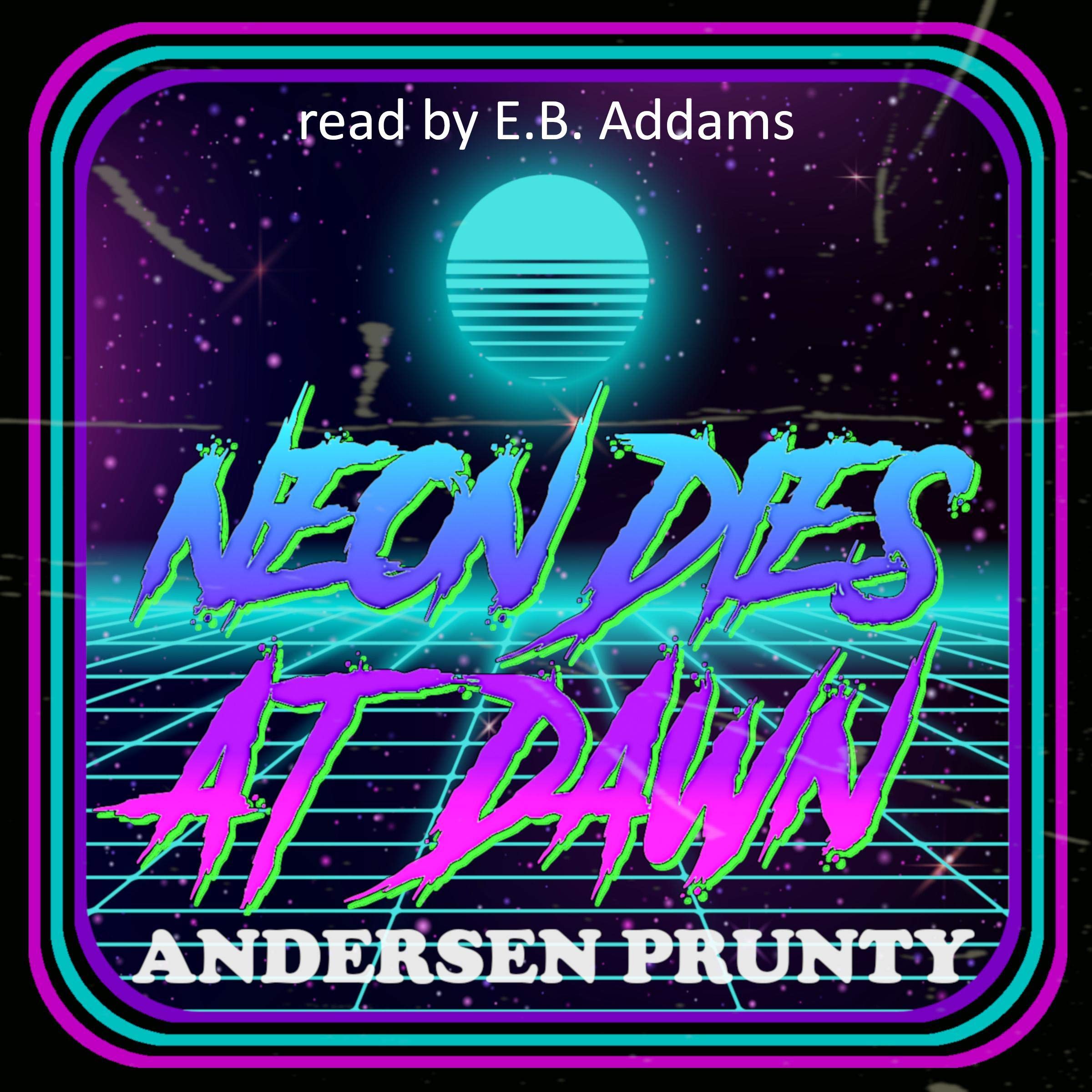 Neon Dies at Dawn