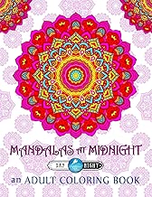 Mandalas at Midnight Adult Coloring Book: Day & Night Edition (Adult Coloring Book Mandala Series for Mindful Meditation Relaxation & Zen Color Therapy)