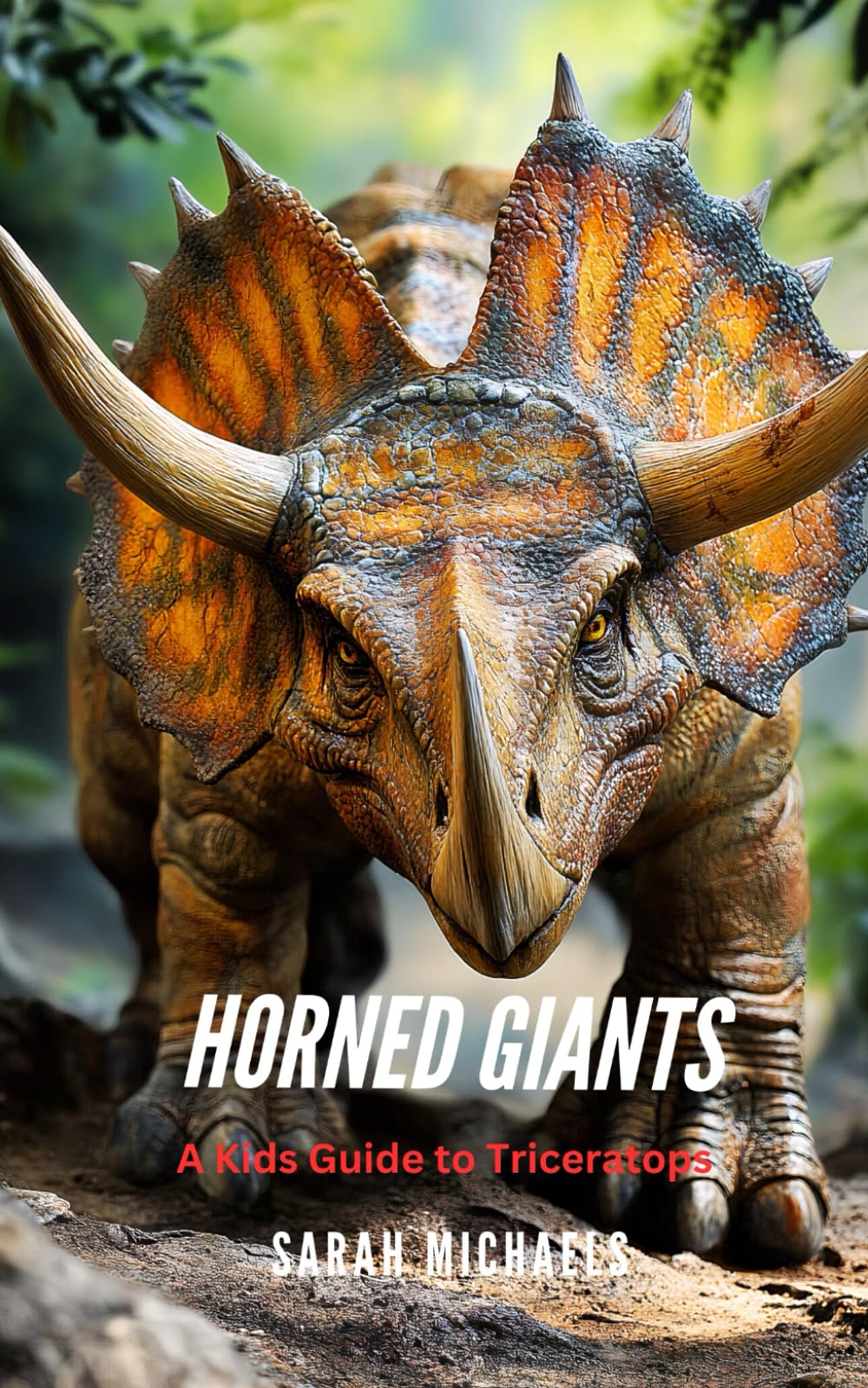 Horned Giants: A Kids Guide to Triceratops (Investigating Dinosaurs for Kids)