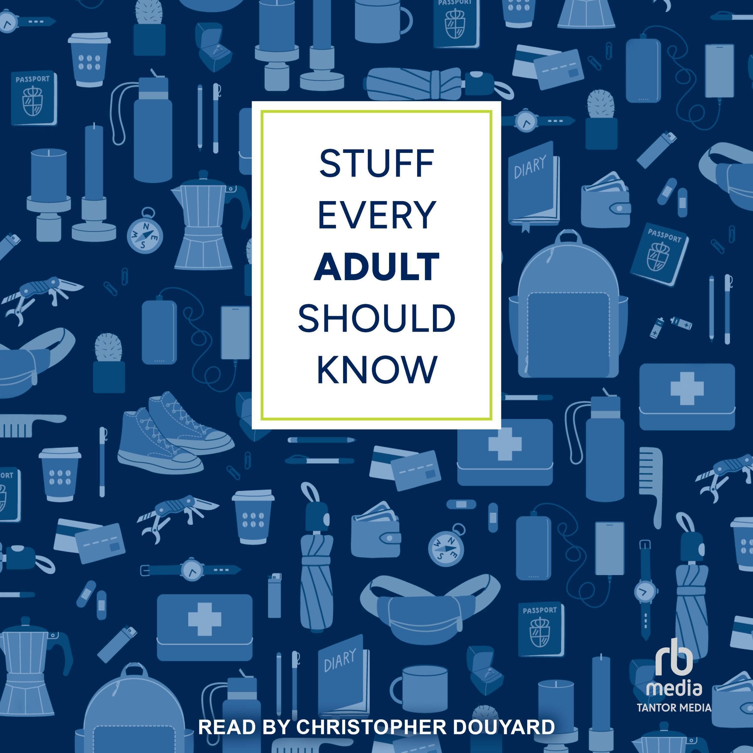 Stuff Every Adult Should Know