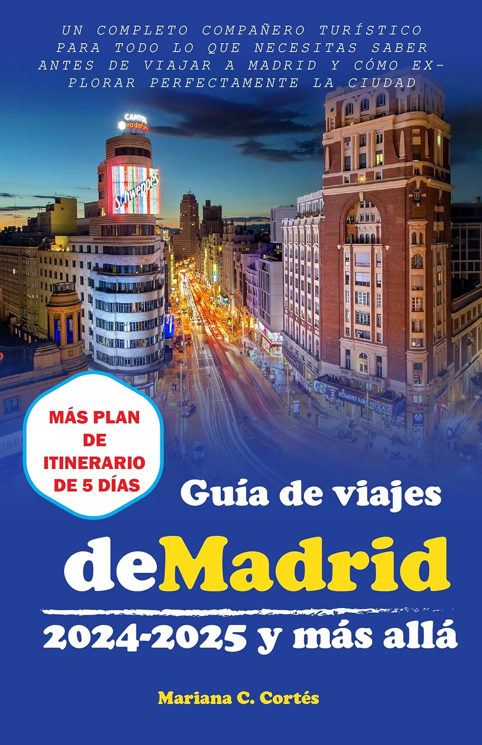 Guía de viajes de Madrid 20242025 y más allá UN COMPLETO