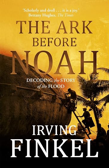 The Ark Before Noah: Decoding The Story Of The Flood