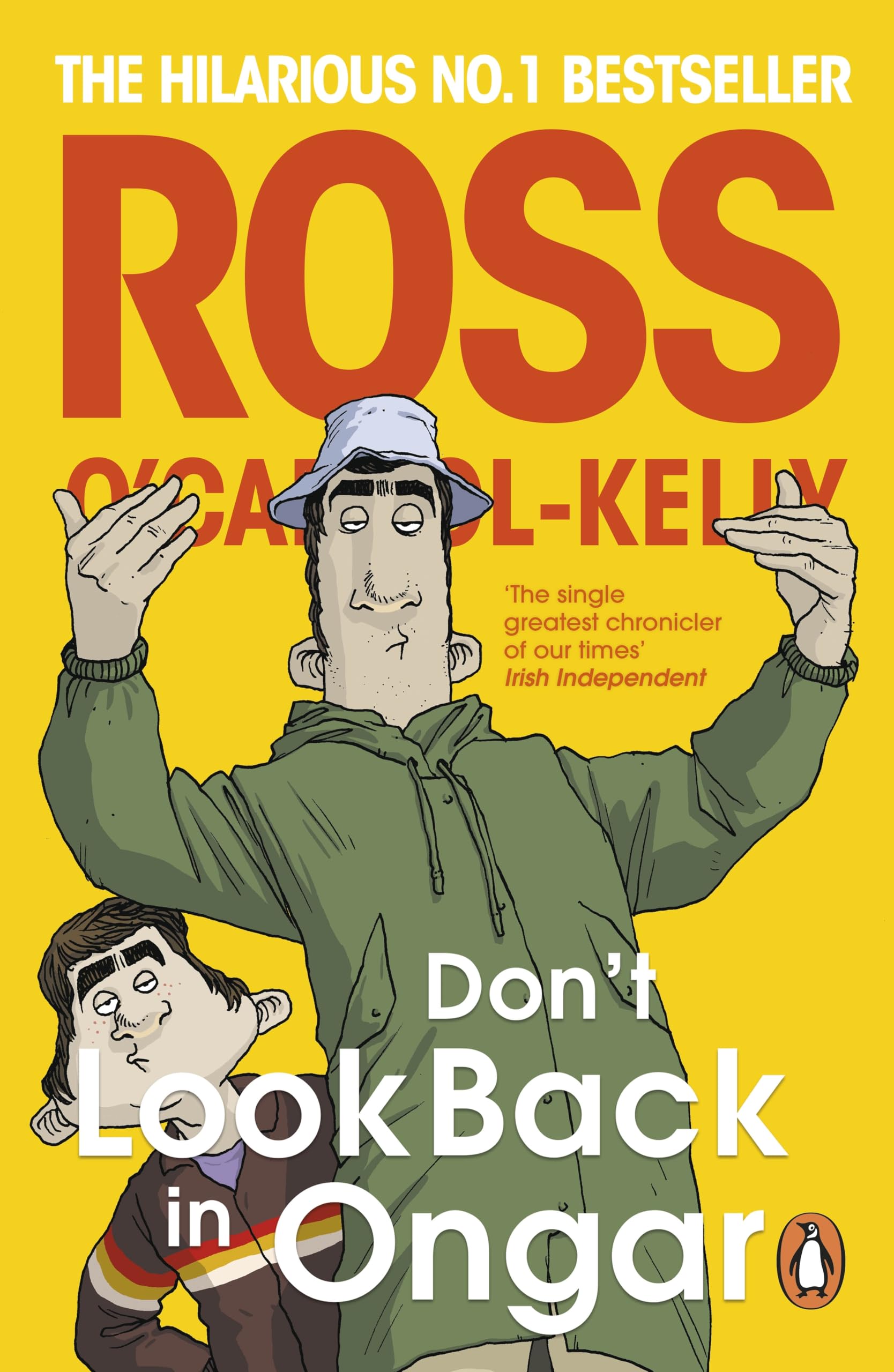 Don’t Look Back in Ongar: The final book in the acclaimed bestselling Irish satire series: 23 (Ross O’Carroll-Kelly, 23)