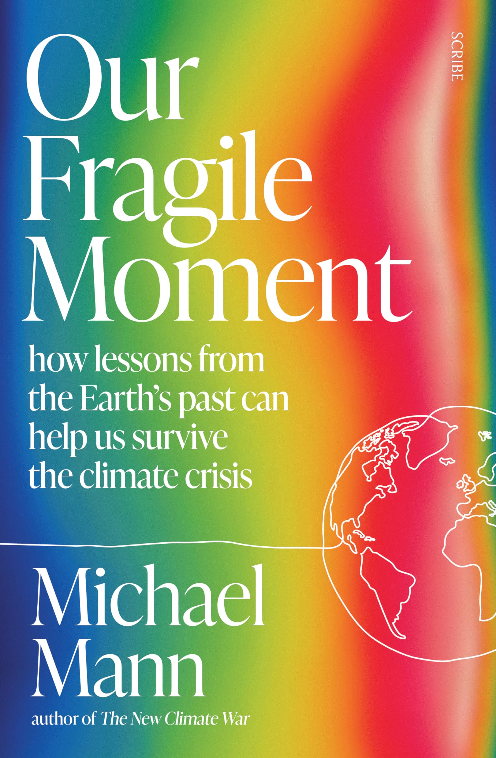 Our Fragile Moment: how lessons from the Earth’s past can help us survive the climate crisis Paperback – 9 Nov. 2023