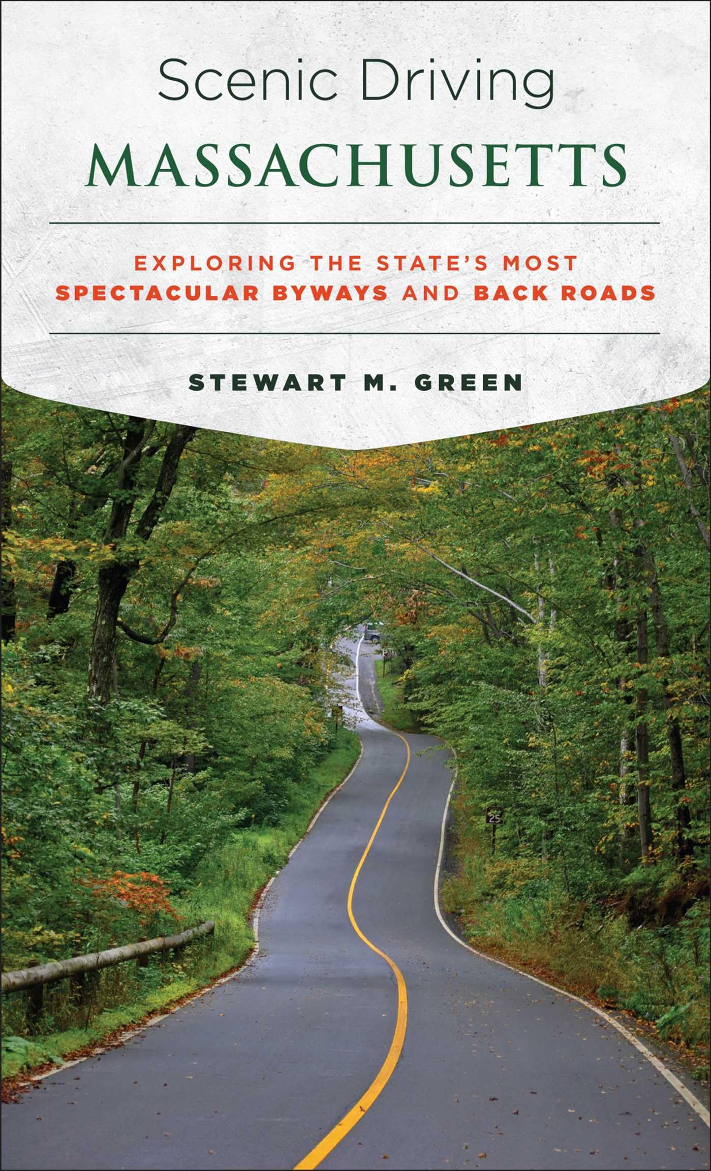 Scenic Driving Massachusetts: Exploring the State's Most Spectacular Byways and Back Roads