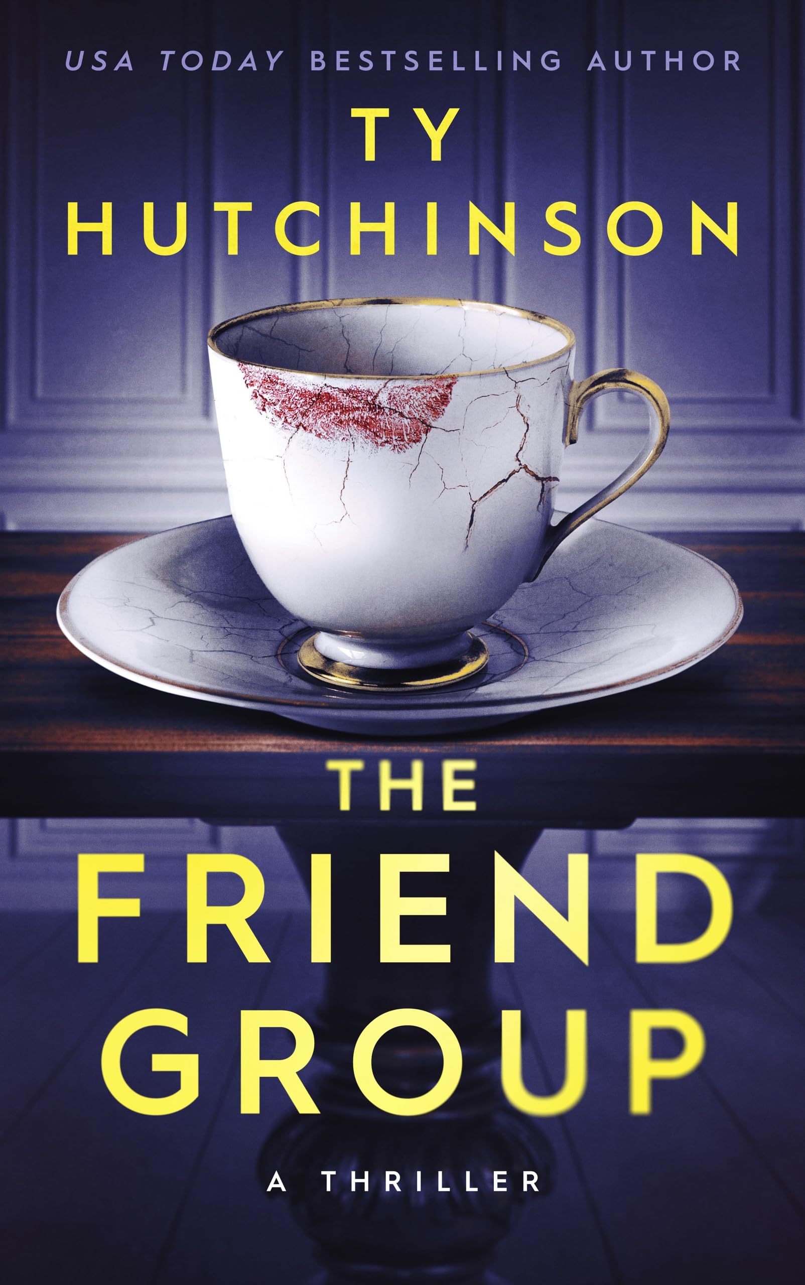 The Friend Group: An addictive psychological thriller (Ty Hutchinson Psychological Thriller)