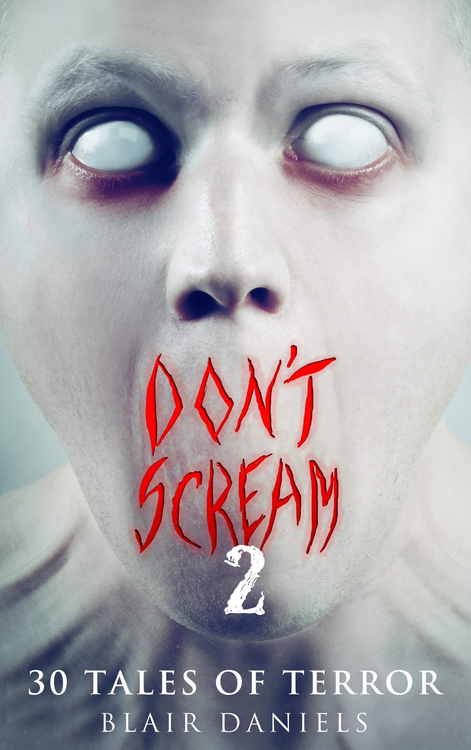 Don't Scream 2: 30 More Tales to Terrify