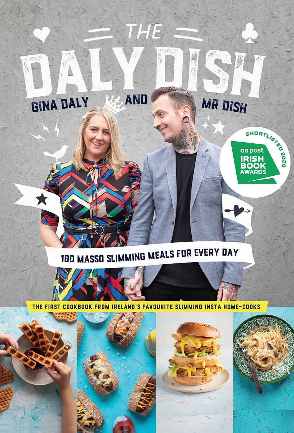 The Daly Dish: 100 Masso Slimming Meals for Everyday, Gina and Karol Daly, New B
