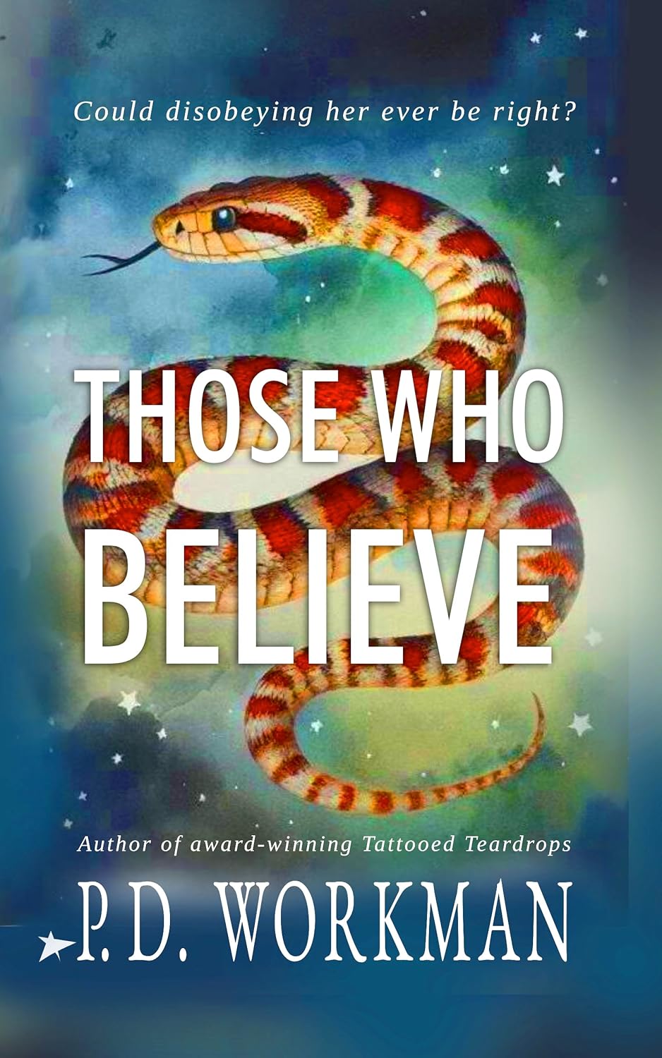 Those Who Believe (A P.D. Workman Young Adult Novel)      Kindle Edition