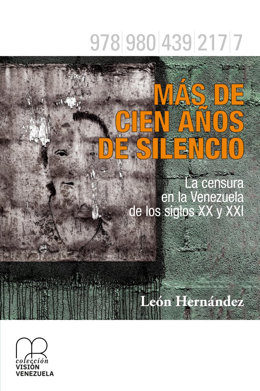 Más de cien años de silencio: La censura en la Venezuela de los siglos XX y XXI