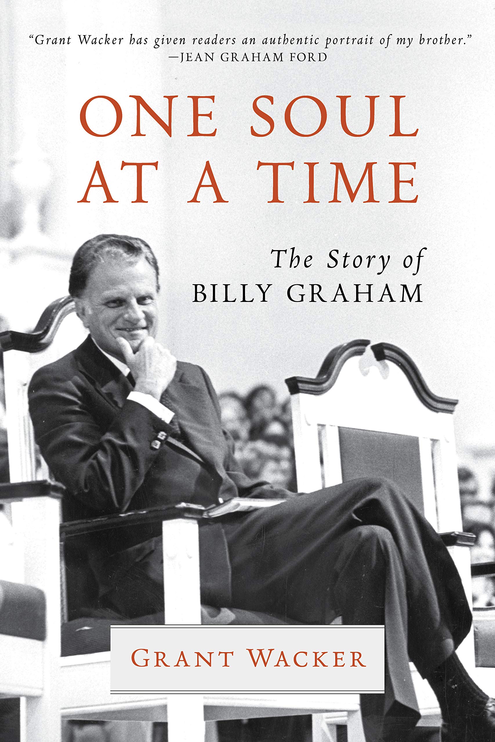 One Soul at a Time: The Story of Billy Graham (Library of Religious Biography)