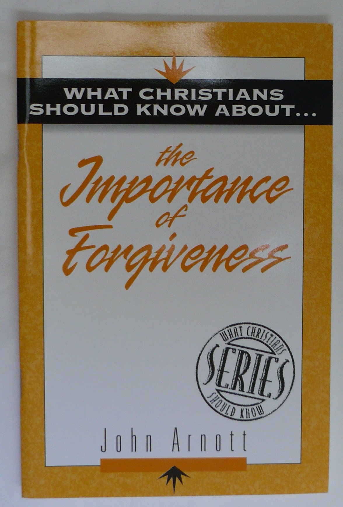 Importance of Forgiveness Arnott, John G. - PT03