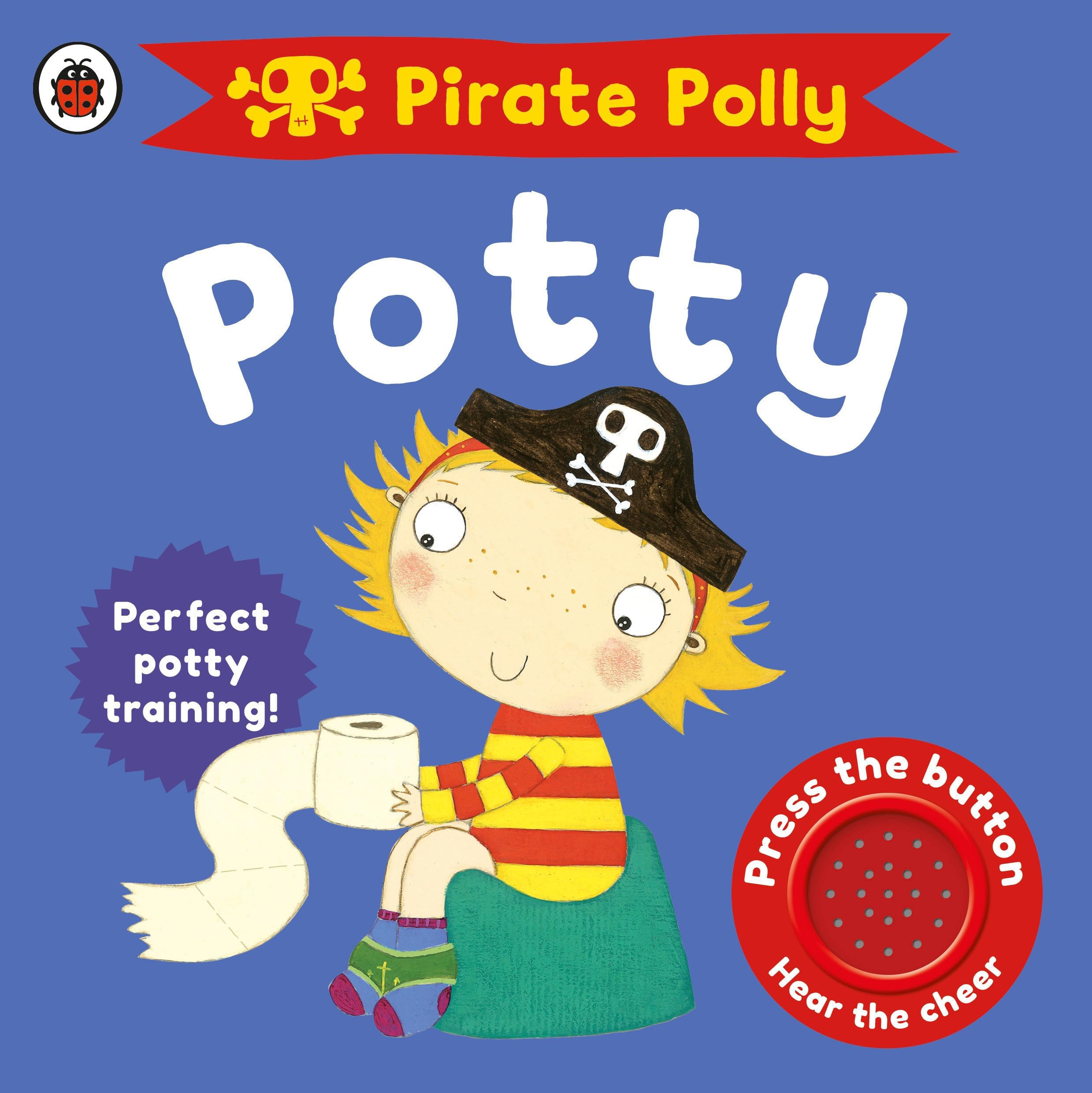 Pirate Polly's Potty (Pirate Pete and Princess Polly) Hardcover – April 25, 2019