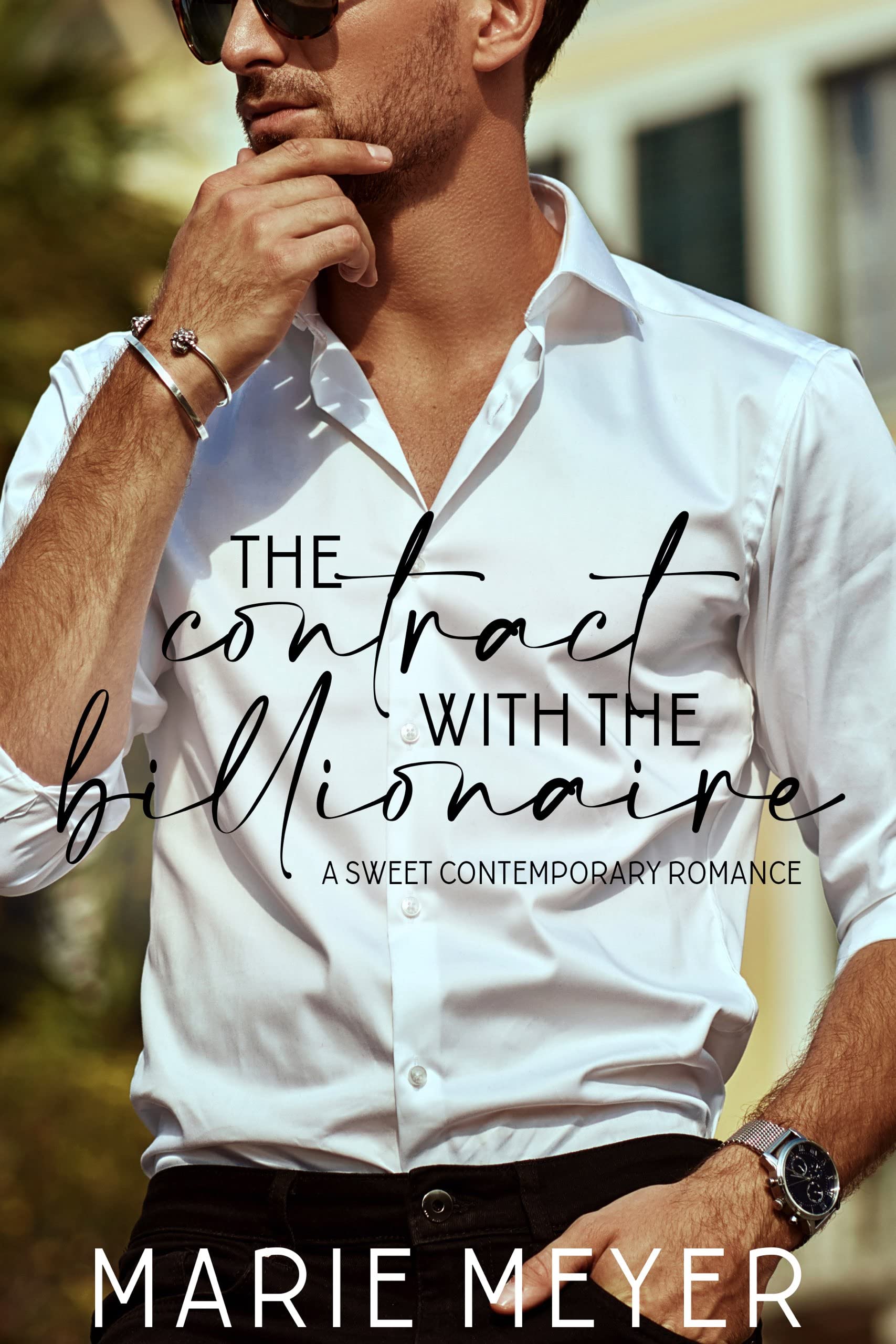The Contract with the Billionaire: A Standalone Billionaire Romance (A Sweet Contemporary Romance)
