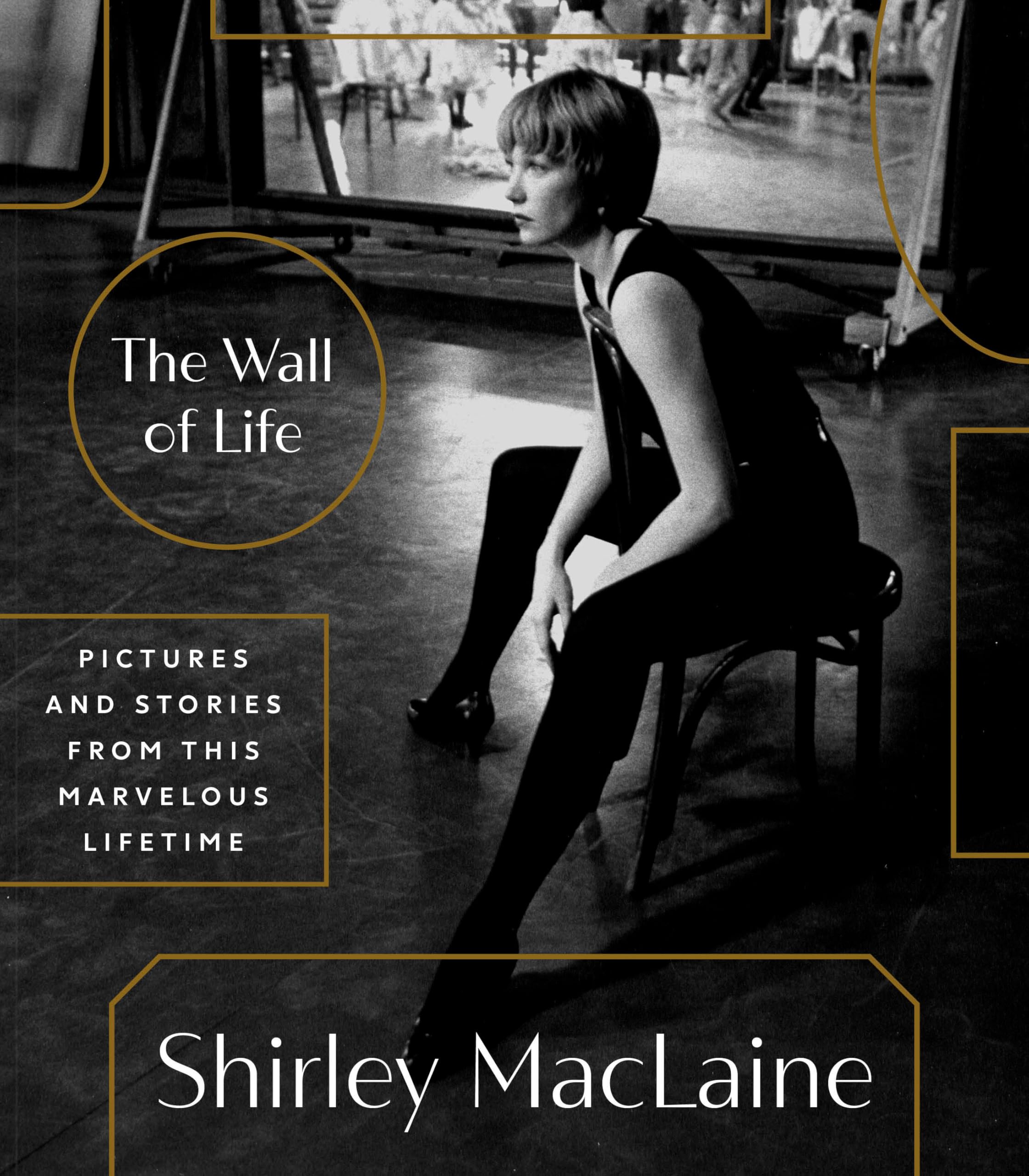 The Wall of Life: Pictures and Stories from Thi, Maclaine, Maclaine,^*