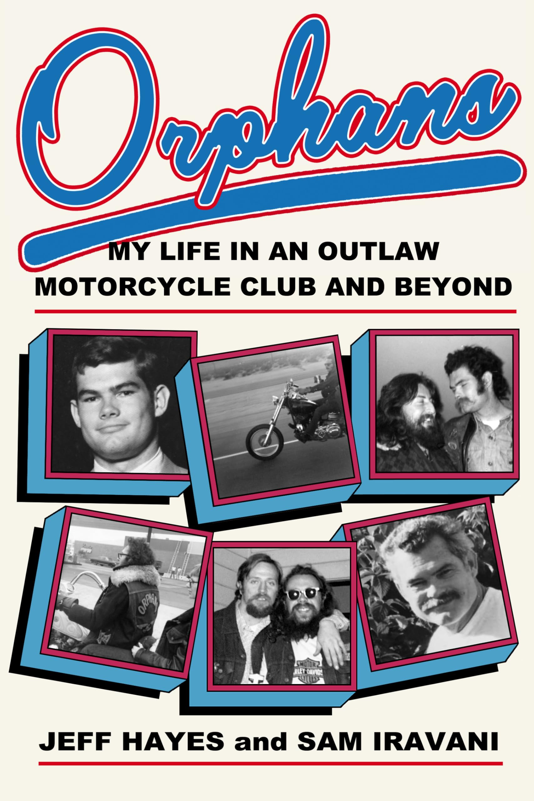 Orphans: My Life in an Outlaw Motorcycle Club and Beyond