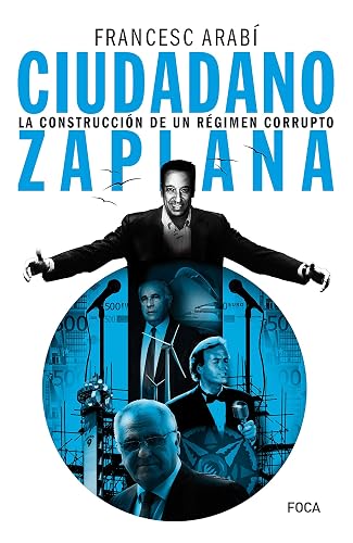 Ciudadano Zaplana: La construcción de un régimen corrupto: 170 (Investigación)