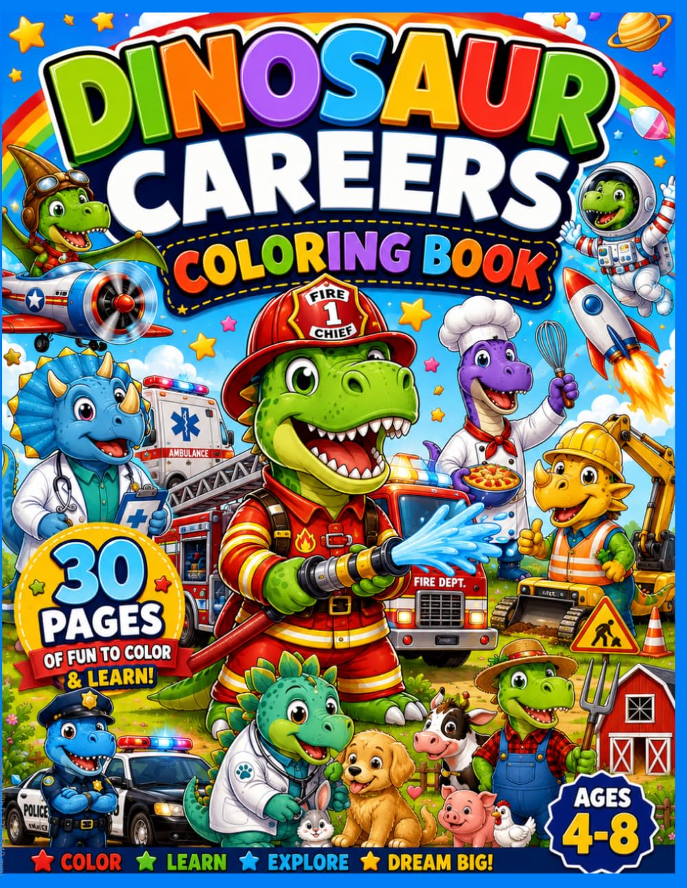 Dinosaur Careers Coloring Book: 30 Fun Dinosaur Jobs Coloring Pages for Kids Ages 4-8: Cute Dinosaurs with Amazing Careers (Dino Fun Coloring Books)