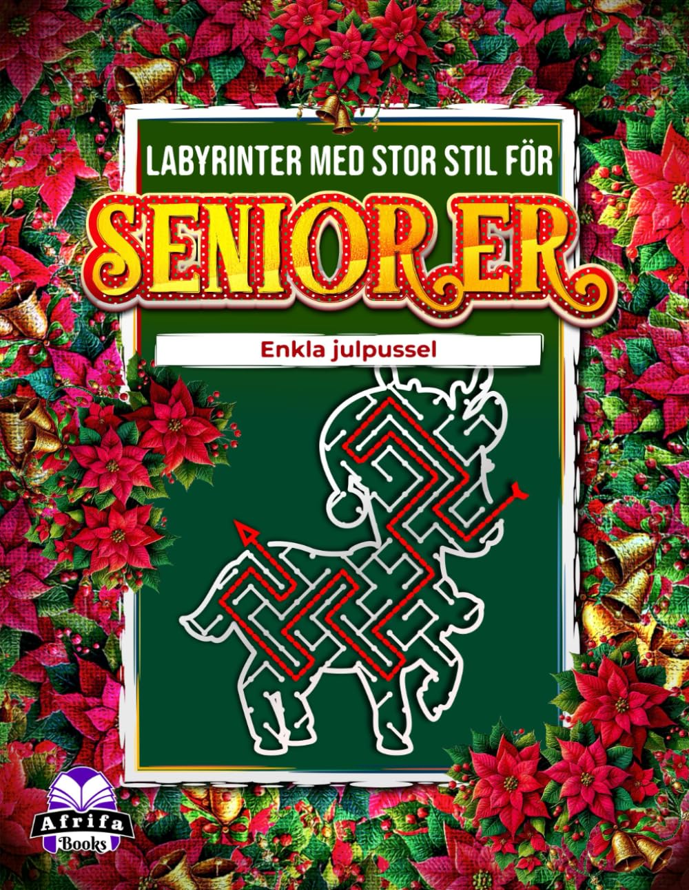 Labyrinter med stor stil för seniorer: Enkla julpussel, labyrintbok med stor stil för vuxna och äldre: Roliga och avkopplande festliga minnesspel
