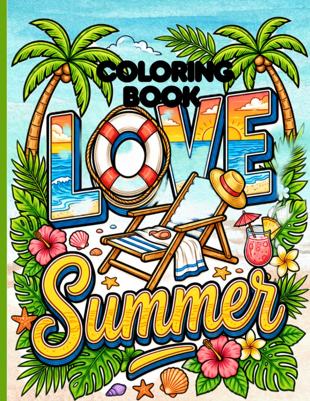 Love Summer Coloring Book Bold and easy coloring pages: Stress relief