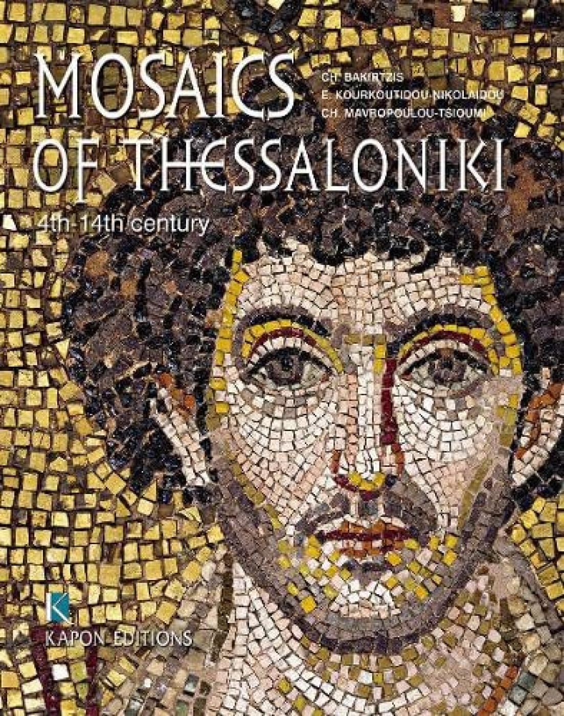 Mosaics of Thessaloniki (English language edition), 4th to 14th Century