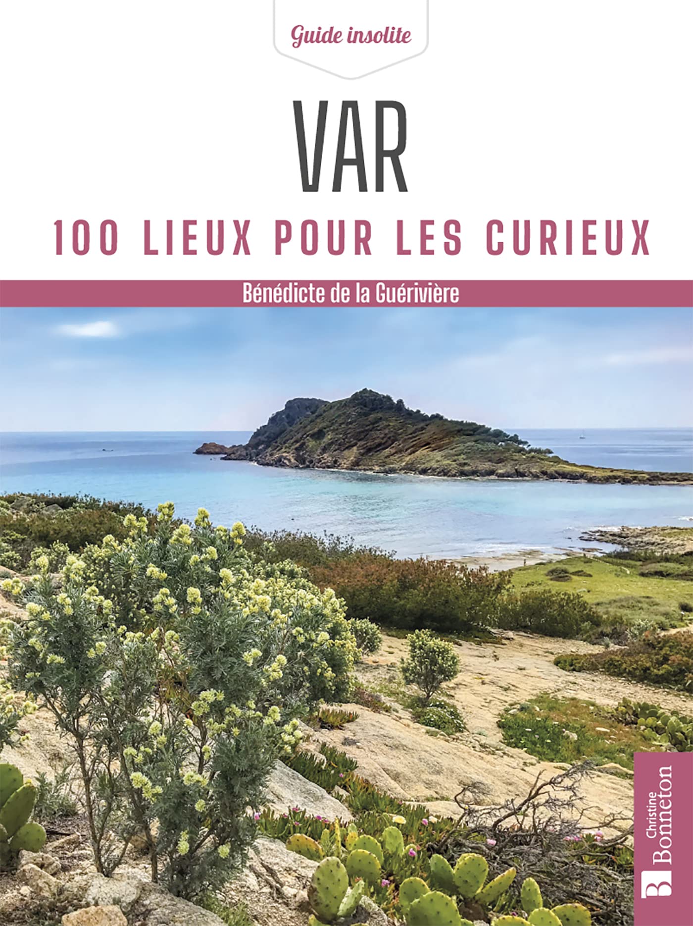 Bonneton Var. 100 Lieux Pour Les Curieux
