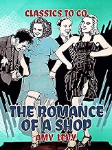 The Romance of a Shop (Classics To Go)