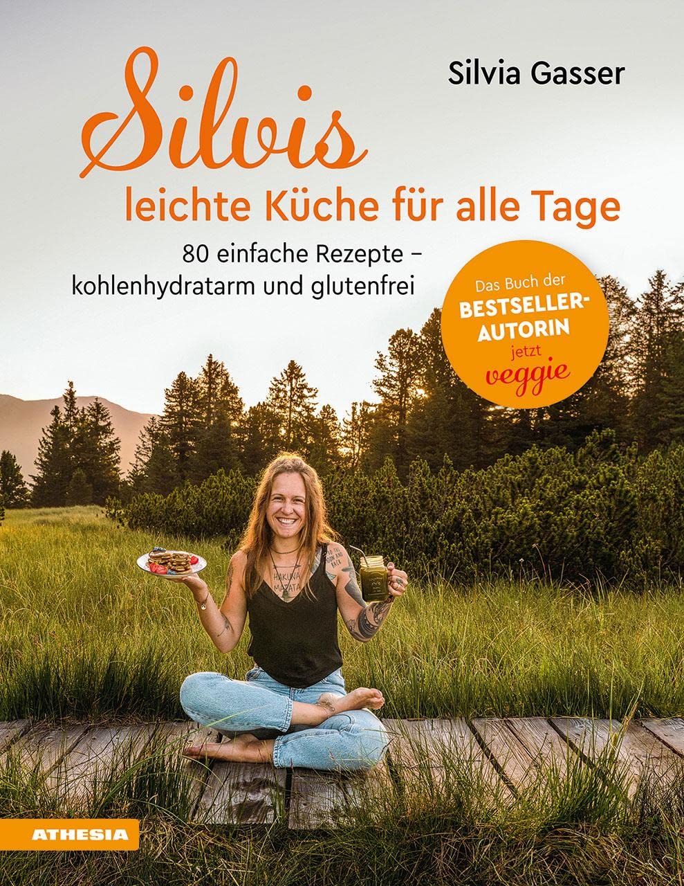 Silvis leichte Küche für alle Tage: 80 einfache Rezepte - kohlenhydratarm und glutenfrei
