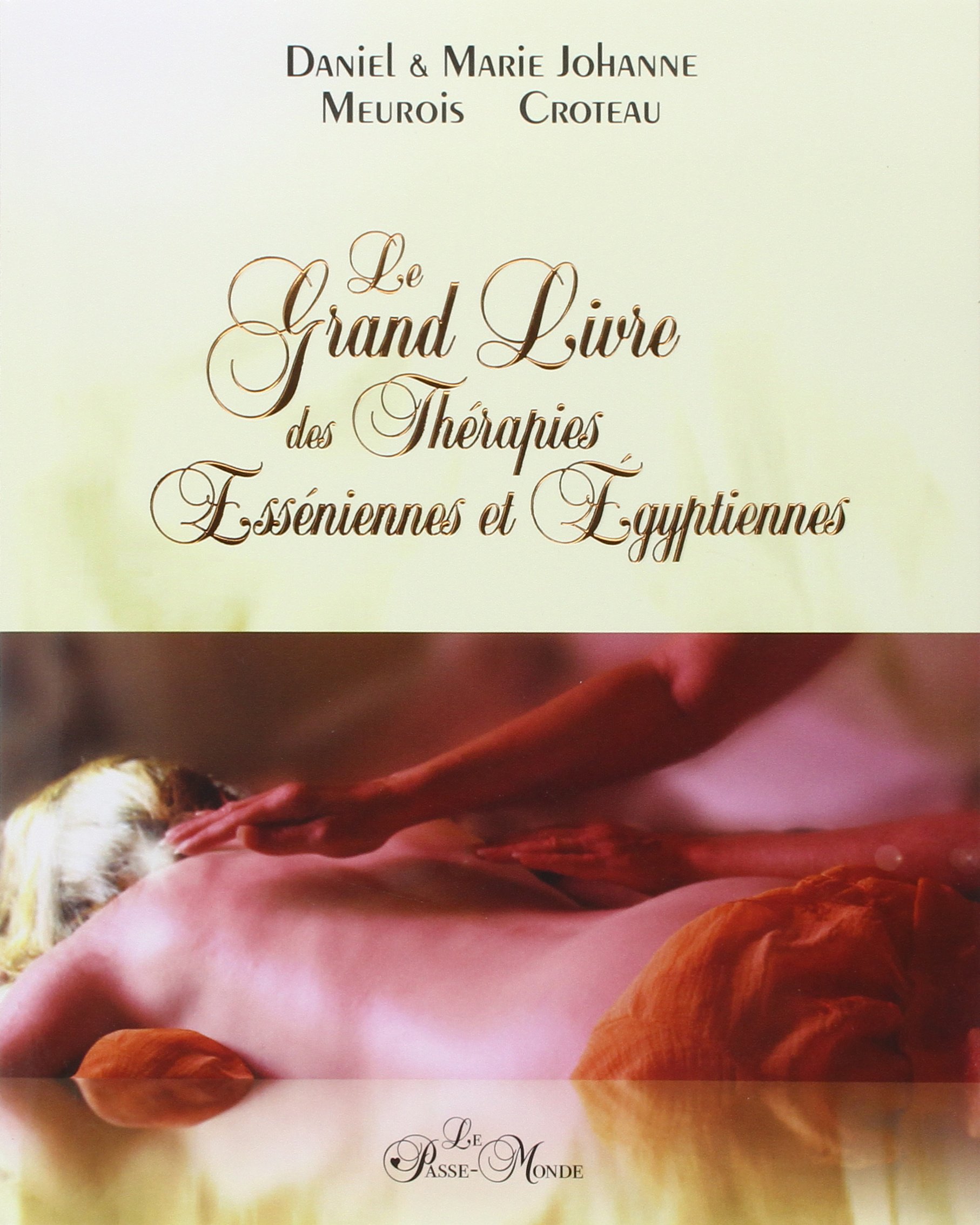 Le grand livre des thérapies Esséniennes et Égyptiennes