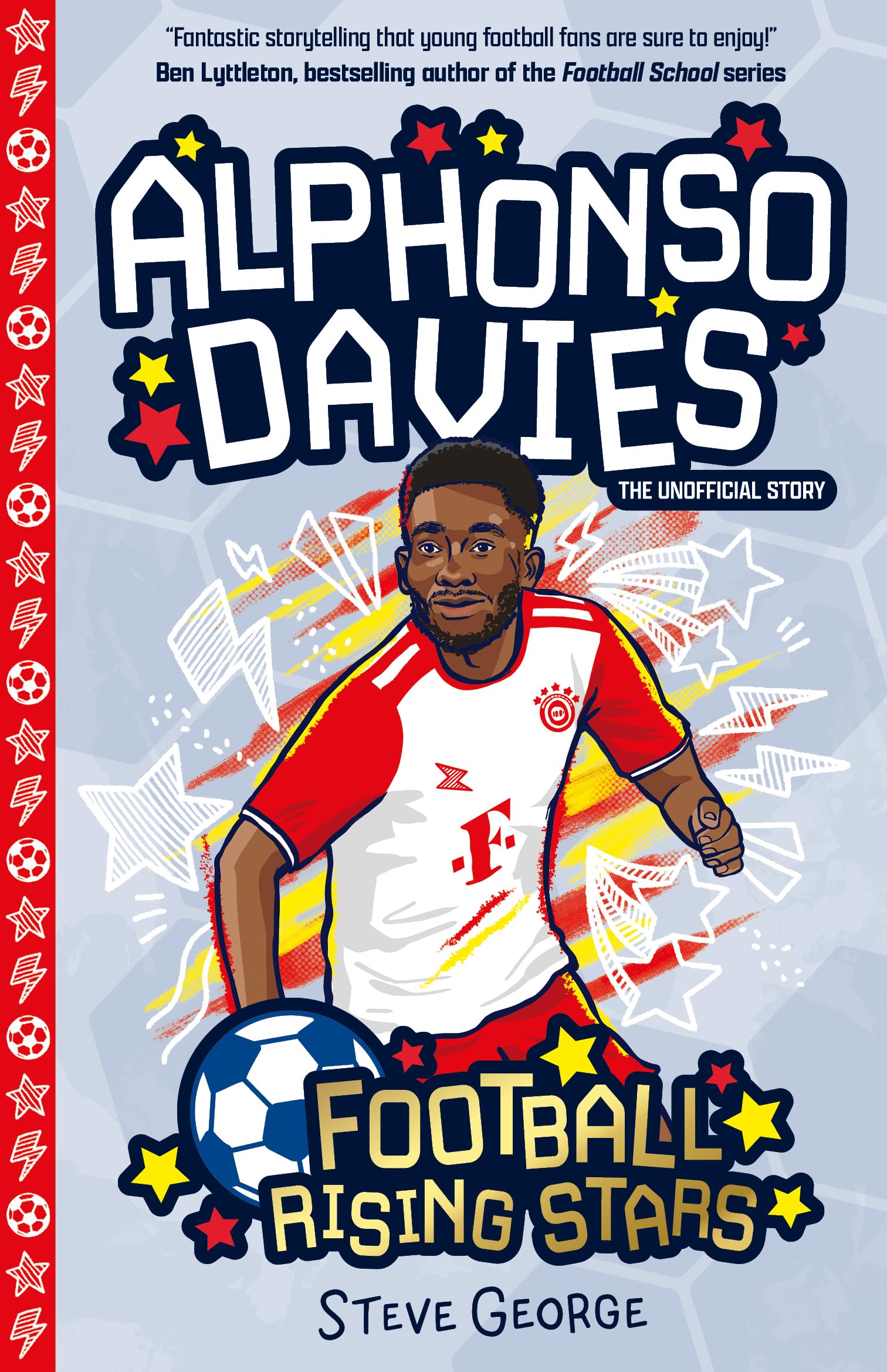 Football Rising Stars: Alphonso Davies: Learn More About the Rise Of Your Favourite Young Footballers, Sports Biography Perfect for Ages 7+: 1
