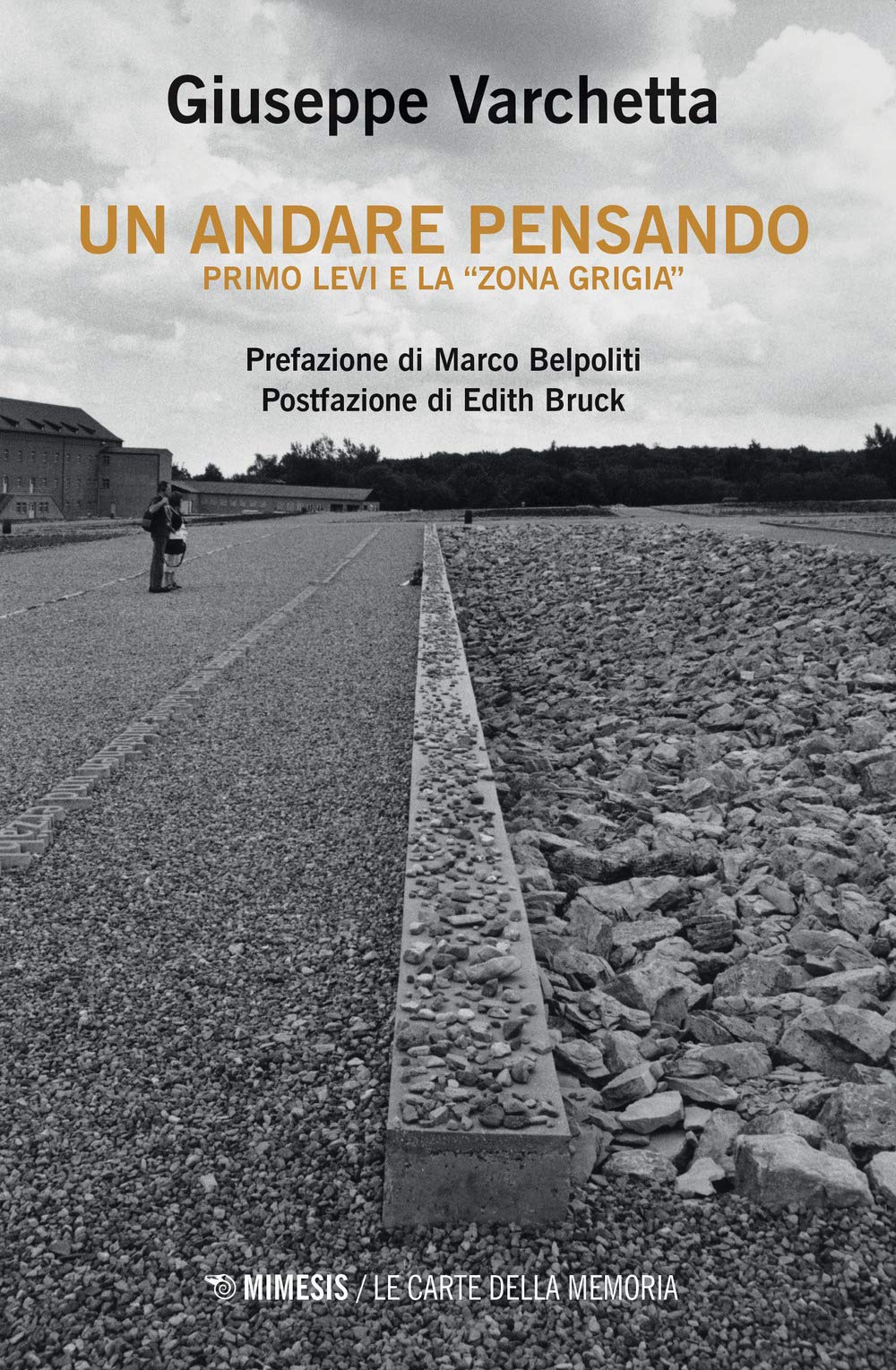 Un Andare Pensando. Primo Levi E La «Zona Grigia» - 4