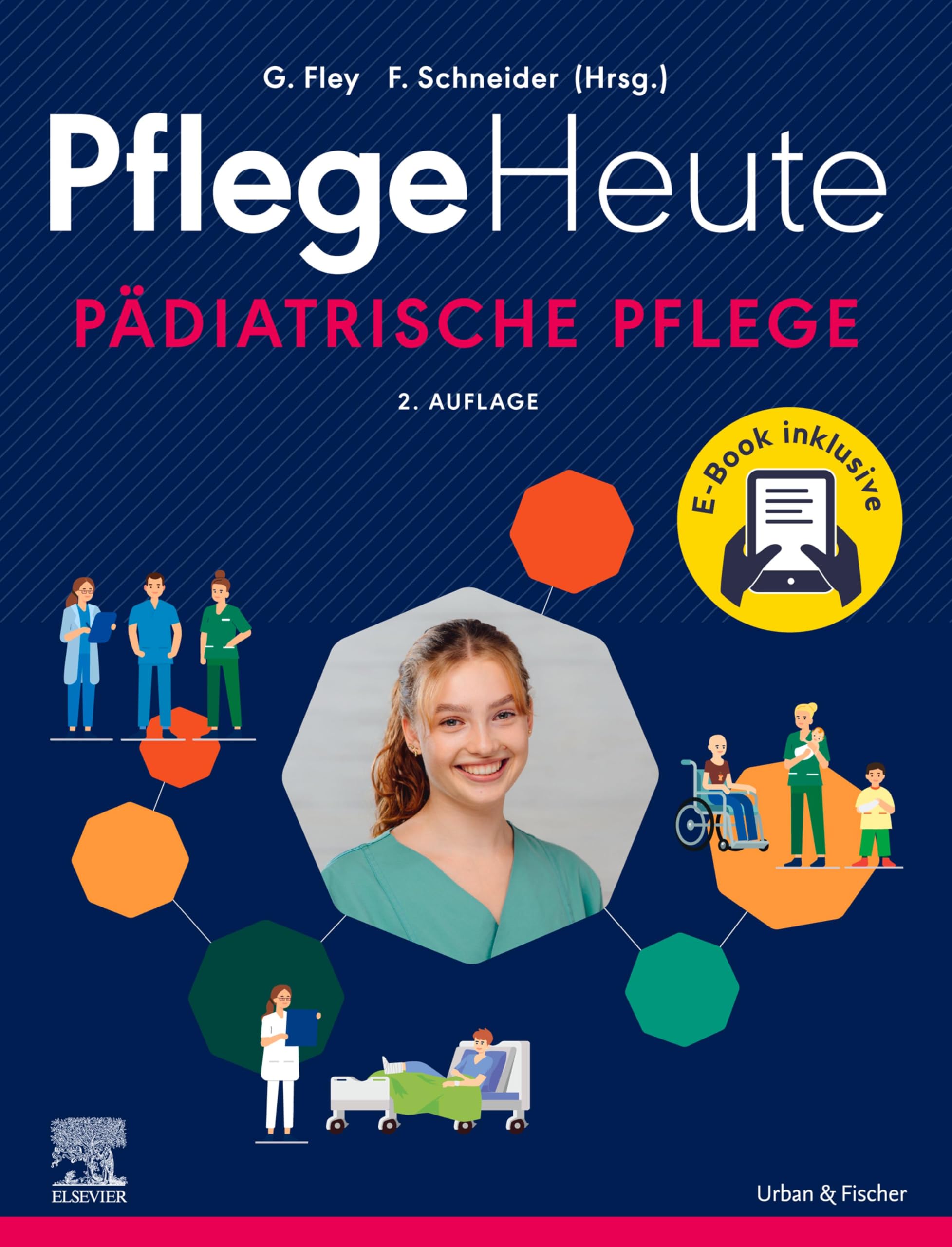 Pflege Heute - Pädiatrische Pflege (PFLEGE - Lehrbuch - Urban & Fischer Verlag)