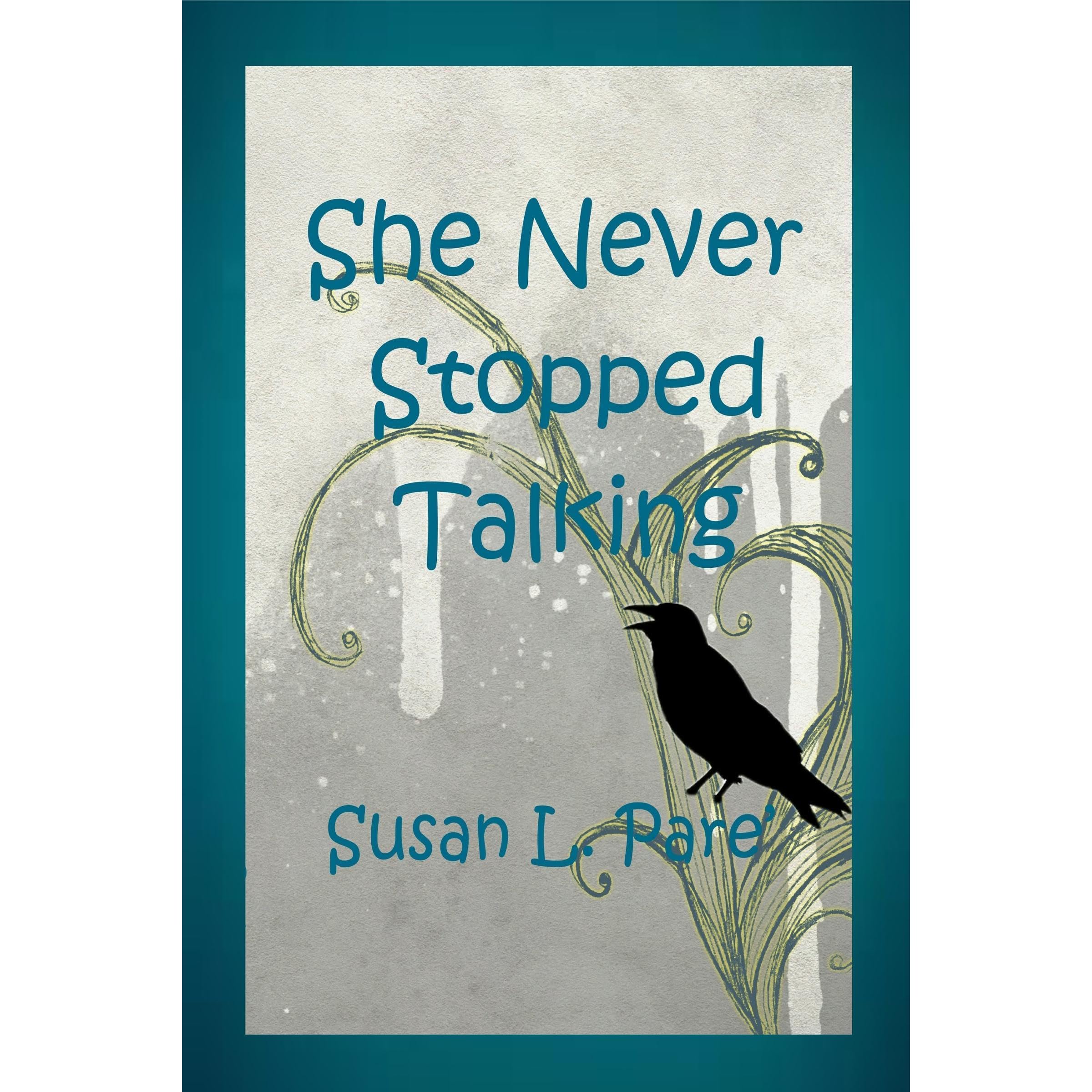 She Never Stopped Talking