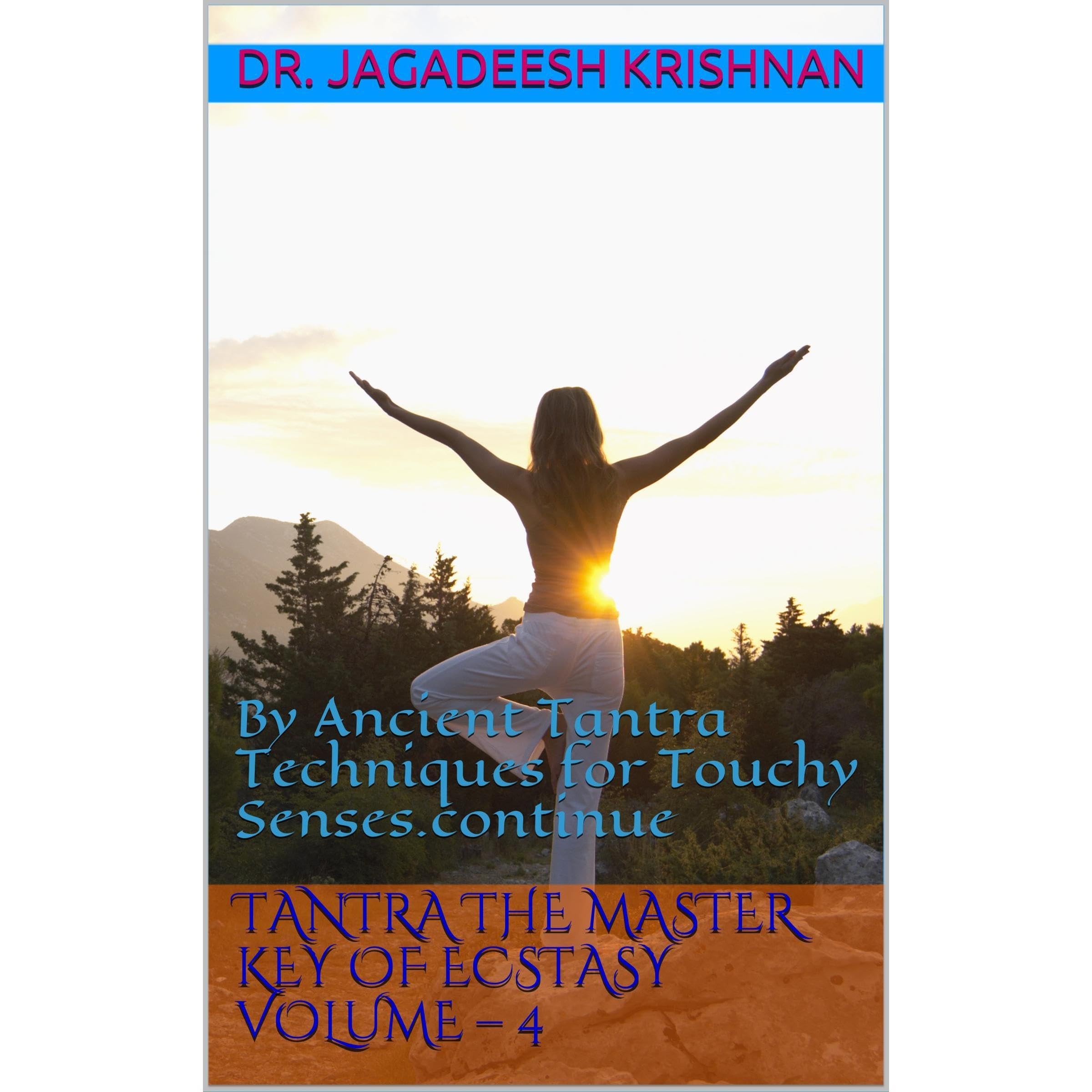 Tantra the Master Key of Ecstasy Volume – 4