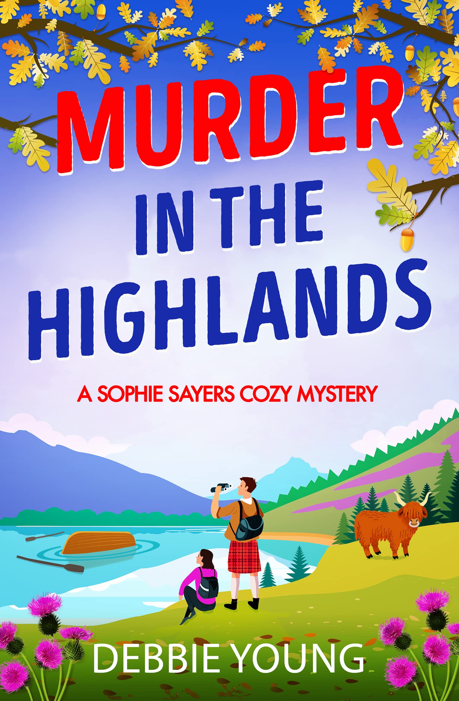 Murder in the Highlands: The page-turning cozy murder mystery from Debbie Young (A Sophie Sayers Cozy Mystery, 8)